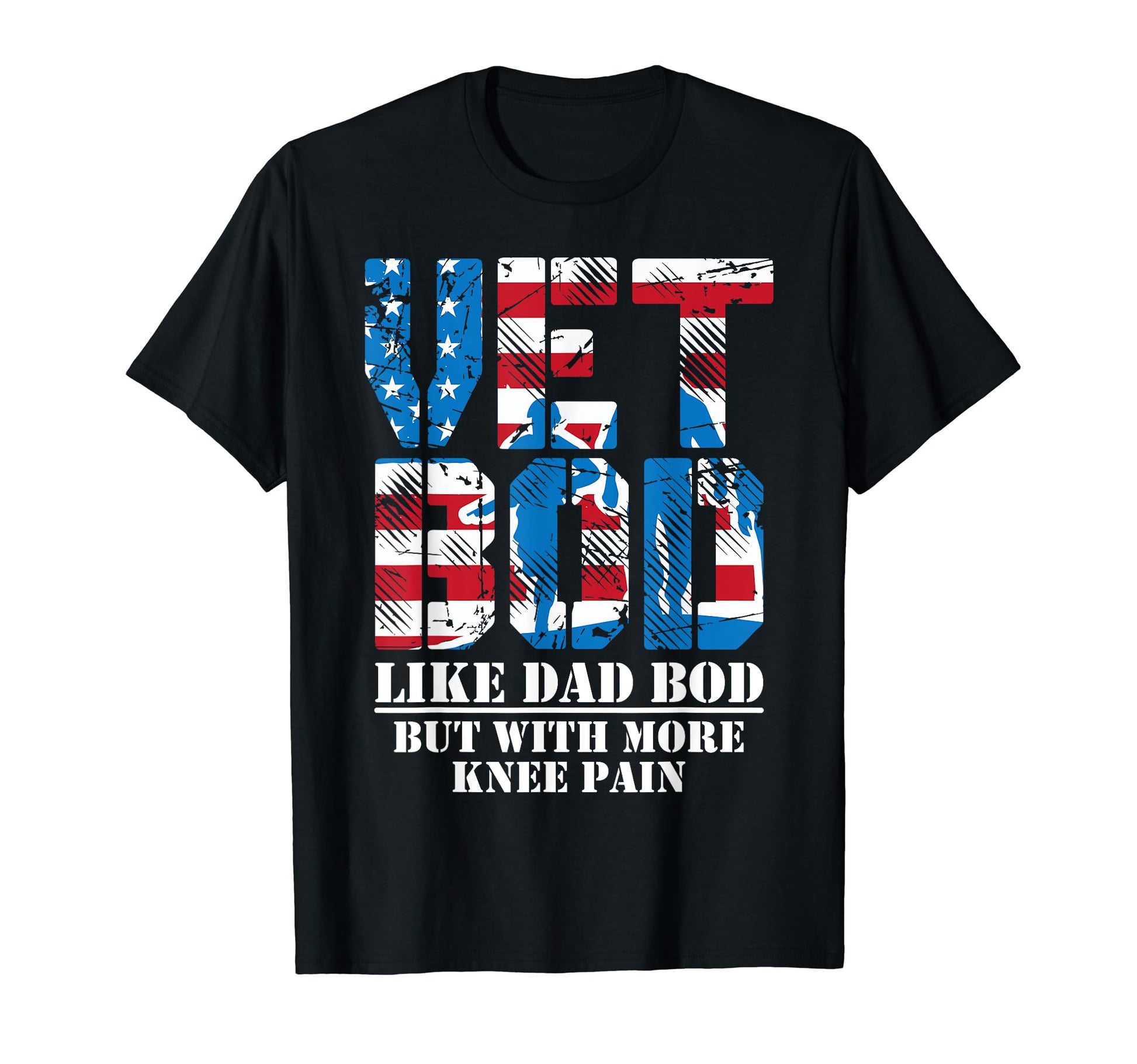 Vet Bod Like Dad Bod But More Knee T-Shirt - Novelty Apparel for Adults - T-Shirt, Sweatshirt, Hoodie