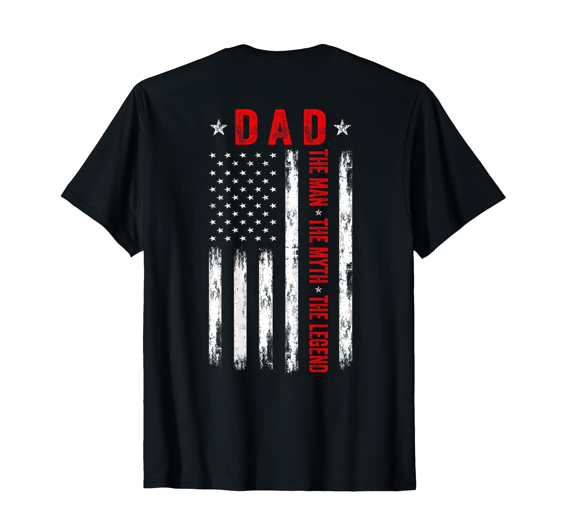 Dad Myth Legend Us American Flag T-Shirt - Fun Novelty Design Men Women - T-Shirt, Sweatshirt, Hoodie