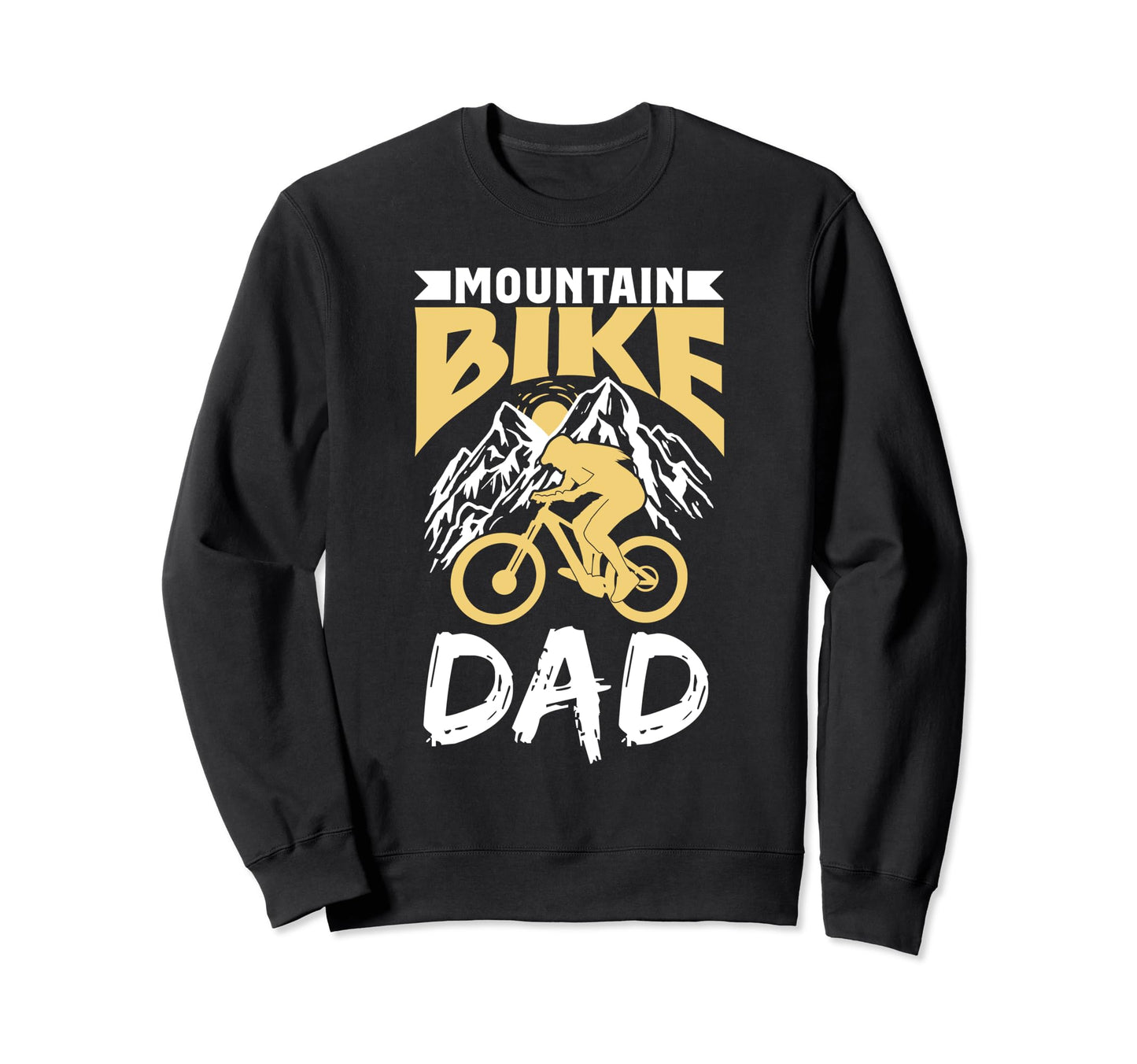 Mountain Bike Dad Biking Mtb Sweatshirt - Trendy Graphic Unisex - T-Shirt, Sweatshirt, Hoodie