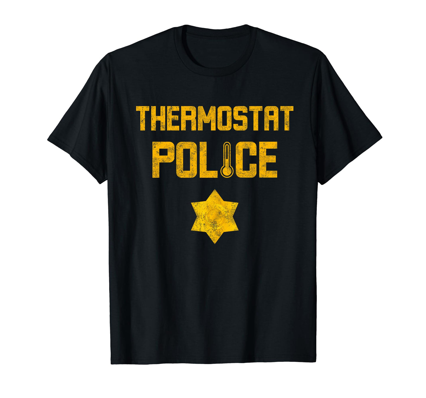 Termostat Police Dad Funny Joke T-Shirt - Fun Novelty Design for Adults - T-Shirt, Sweatshirt, Hoodie