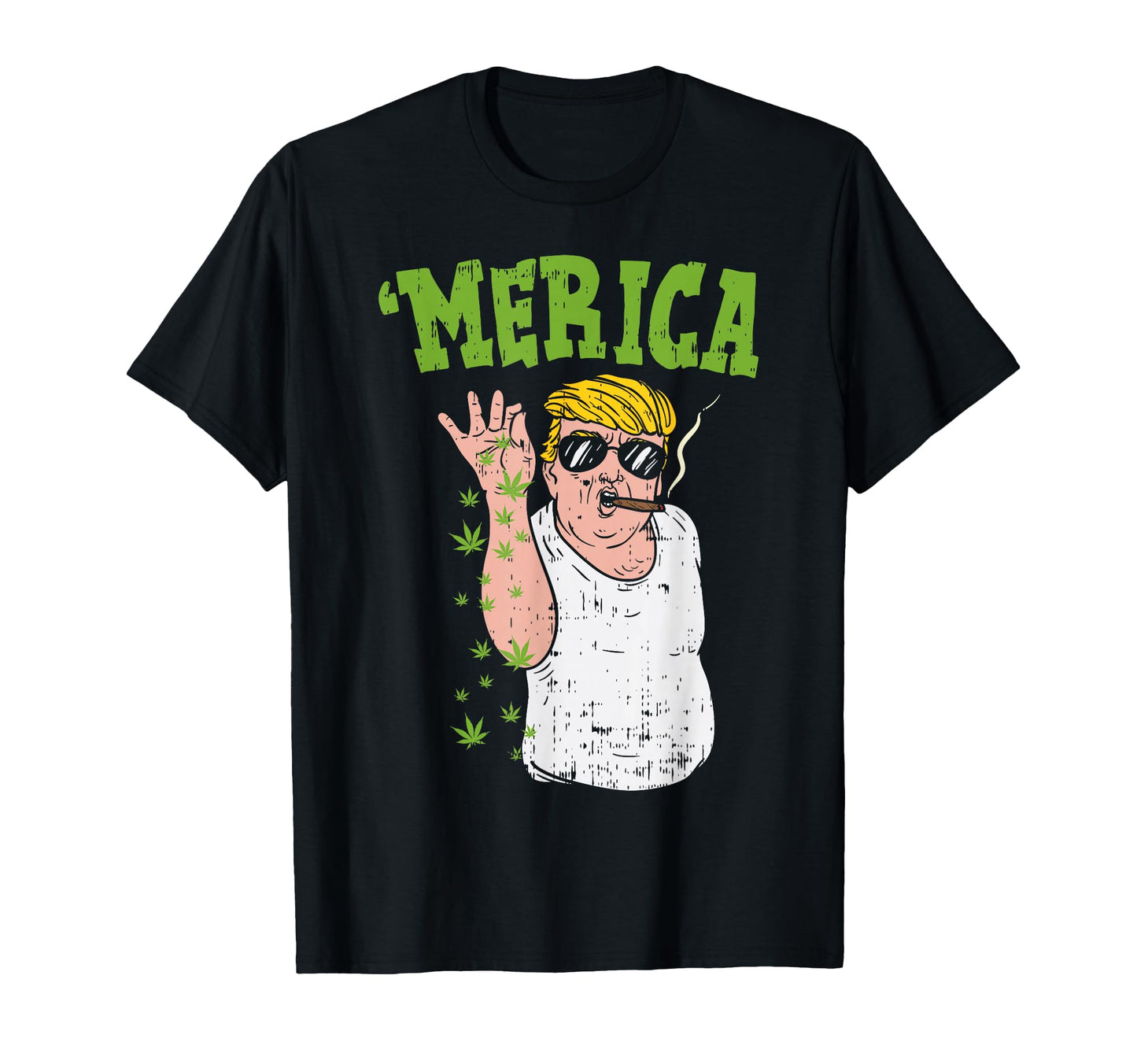Merica Trump Bae Smoking Weed Cannabis T-Shirt - Streetwear Style Unisex - T-Shirt, Sweatshirt, Hoodie