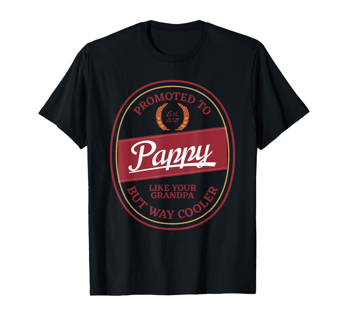 Promoted To Pappy 2021 Gift New Grandpa T-Shirt - Novelty Apparel Men Women - T-Shirt, Sweatshirt, Hoodie