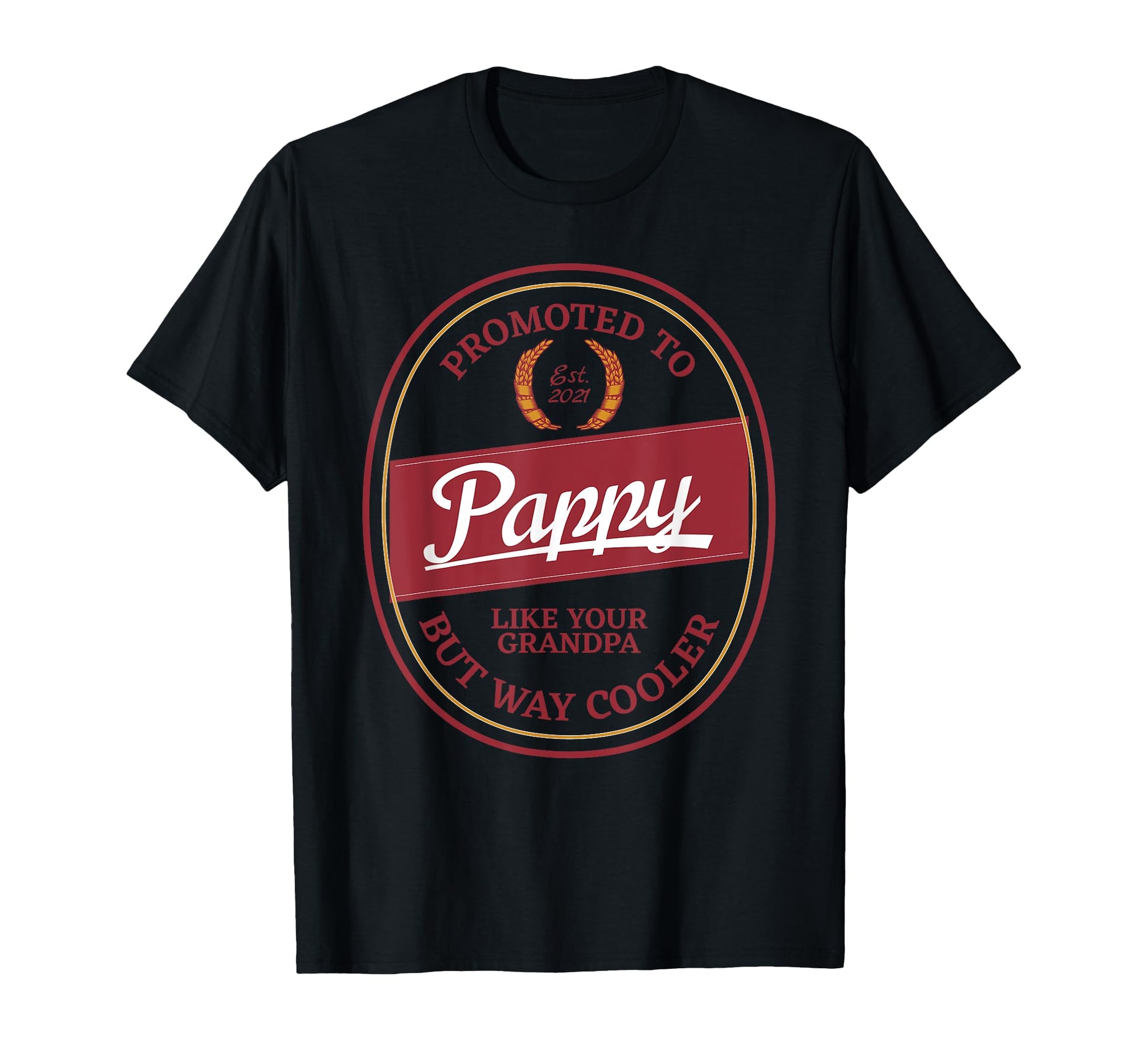 Promoted To Pappy 2021 Gift New Grandpa T-Shirt - Novelty Apparel Men Women - T-Shirt, Sweatshirt, Hoodie
