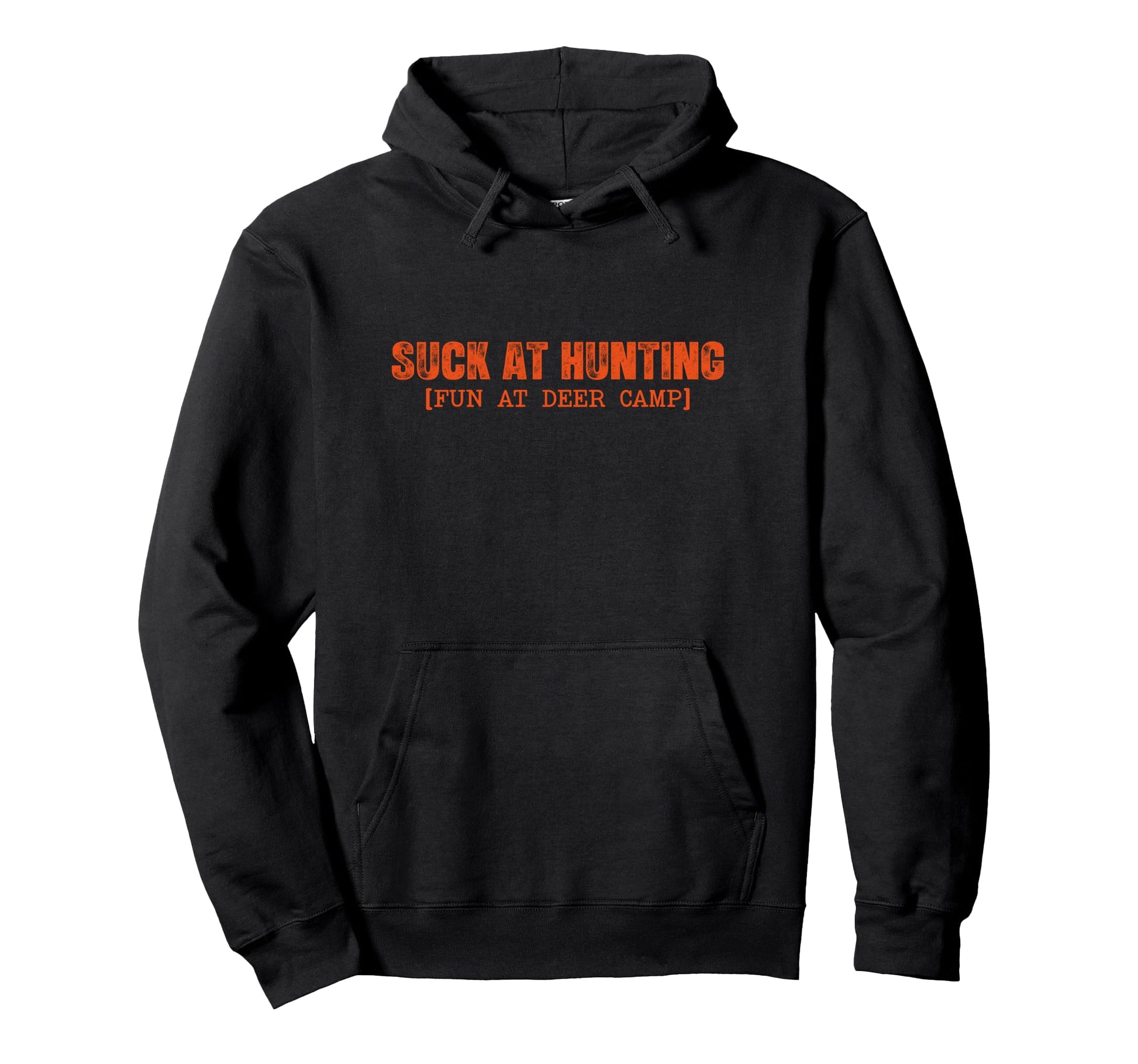 Suck Hunting Fun Deer Camp Funny Hoodie - Custom Art Print for Adults - T-Shirt, Sweatshirt, Hoodie