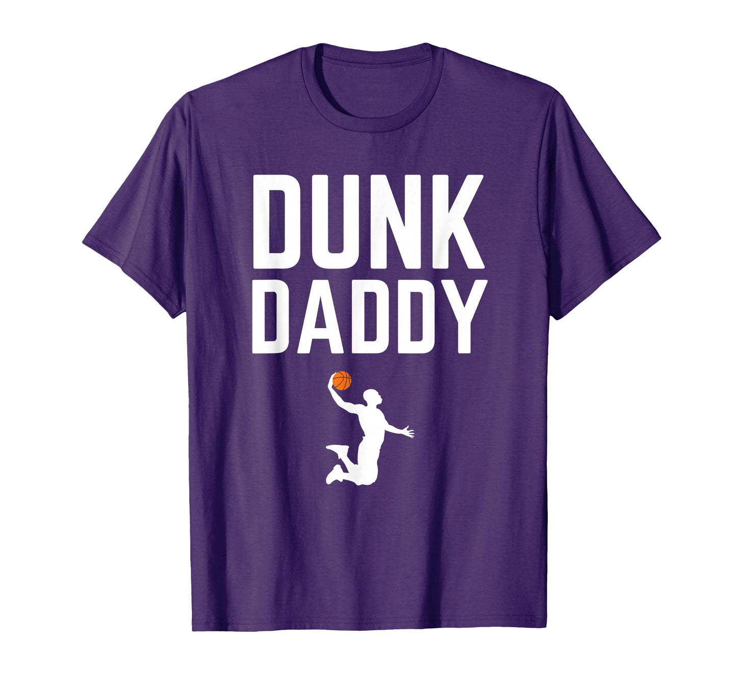 Funny Basketball Dad Dunk Daddy Players T-Shirt - Unique Graphic Men Women - T-Shirt, Sweatshirt, Hoodie
