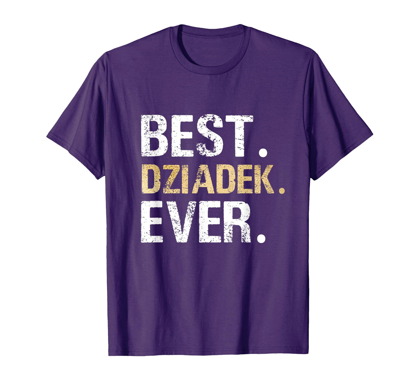 Best Dziadek Ever Poland Polish T-Shirt - Fun Novelty Design for Adults - T-Shirt, Sweatshirt, Hoodie