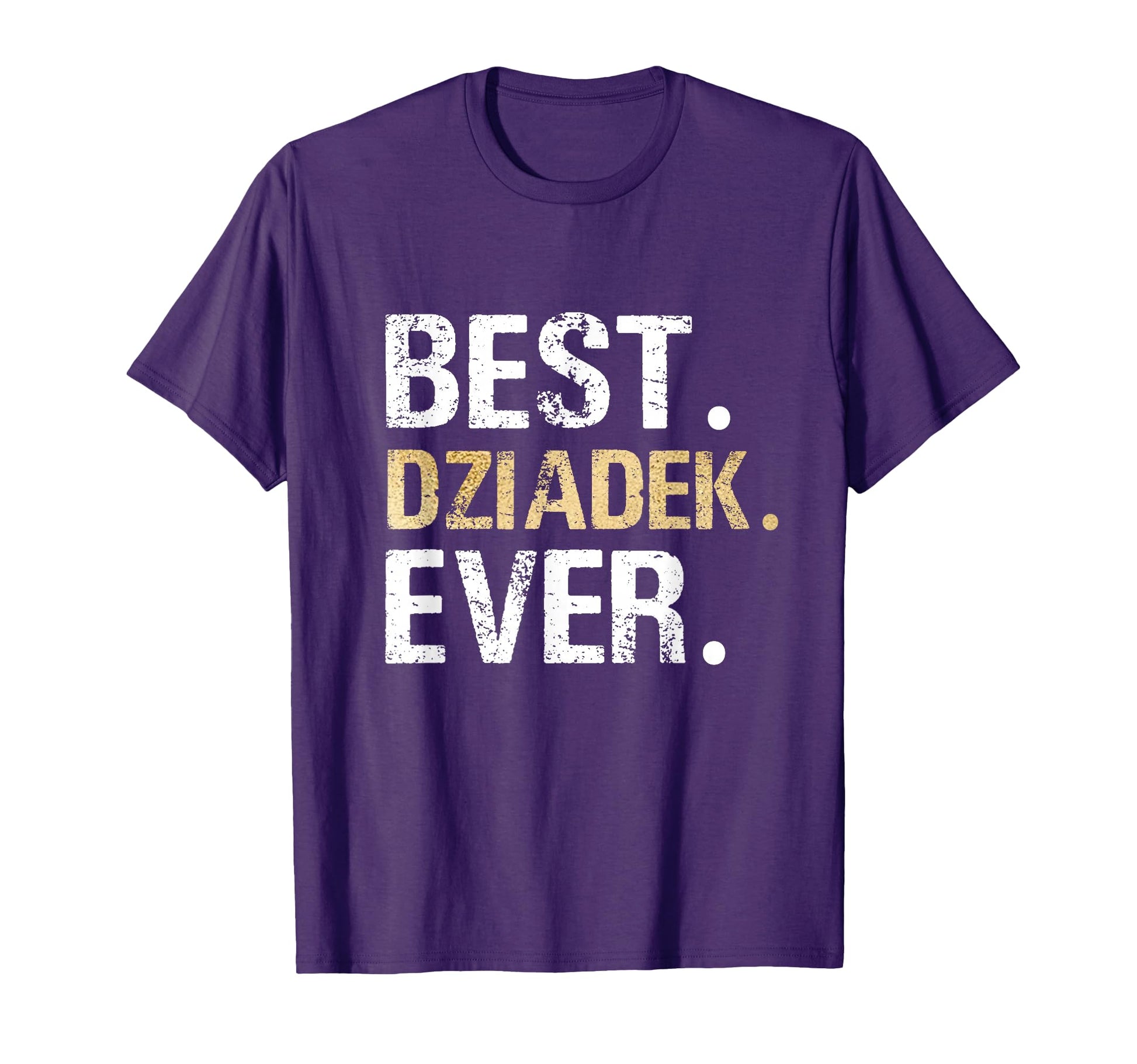 Best Dziadek Ever Poland Polish T-Shirt - Fun Novelty Design for Adults - T-Shirt, Sweatshirt, Hoodie