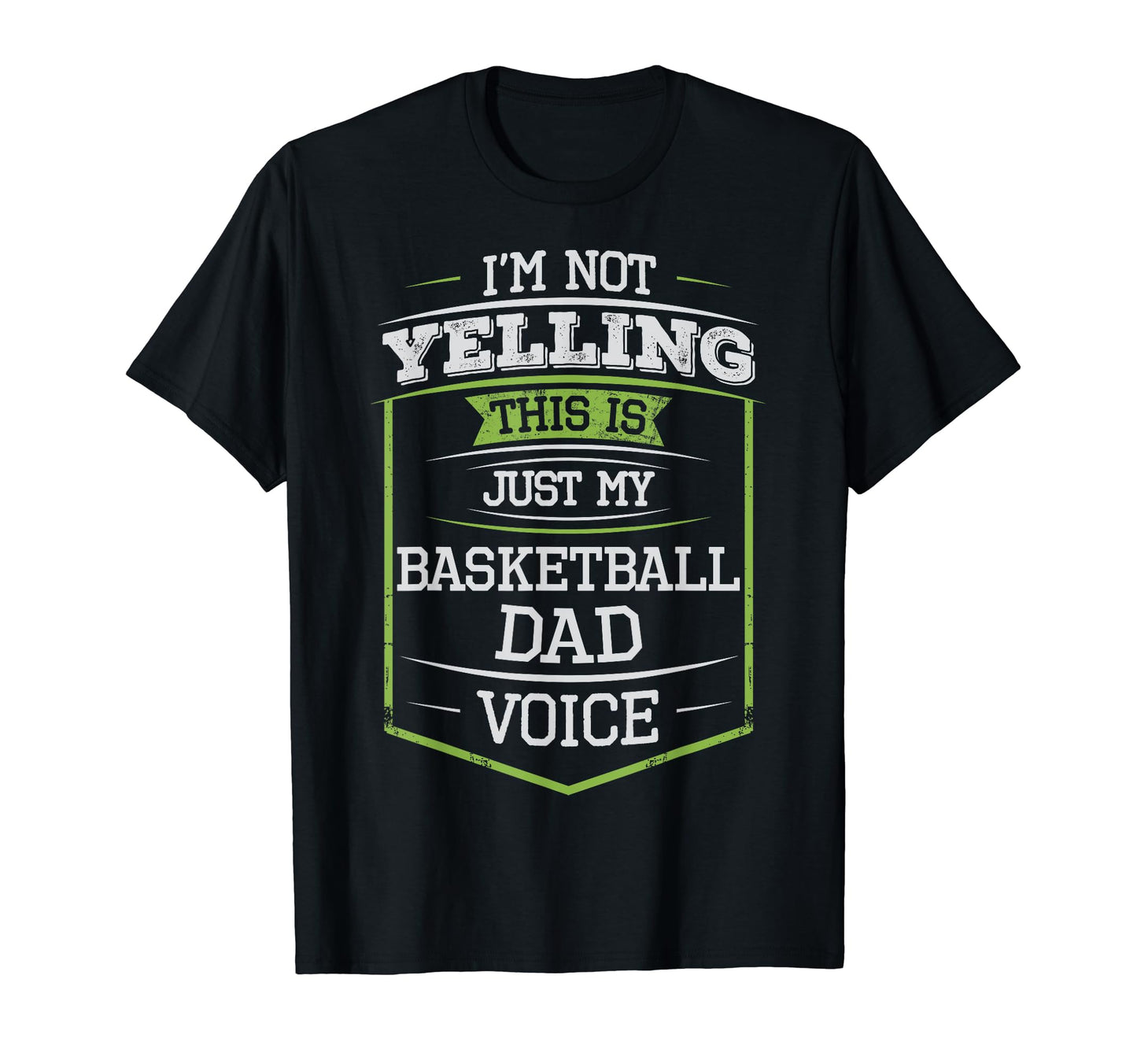 Im Not Yelling This Is Just My T-Shirt - Casual Everyday Wear Men Women - T-Shirt, Sweatshirt, Hoodie
