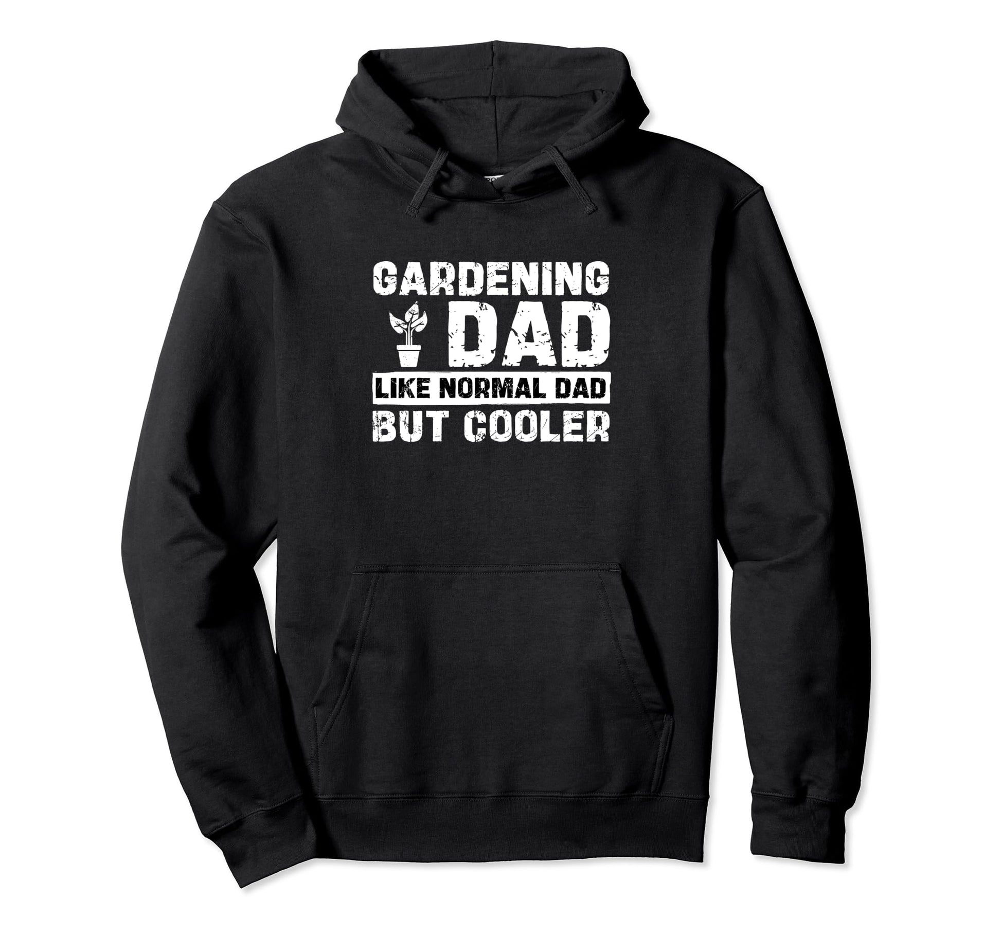 Gardening Dad Like Normal Dad But Hoodie - Minimalist Print for Adults - T-Shirt, Sweatshirt, Hoodie