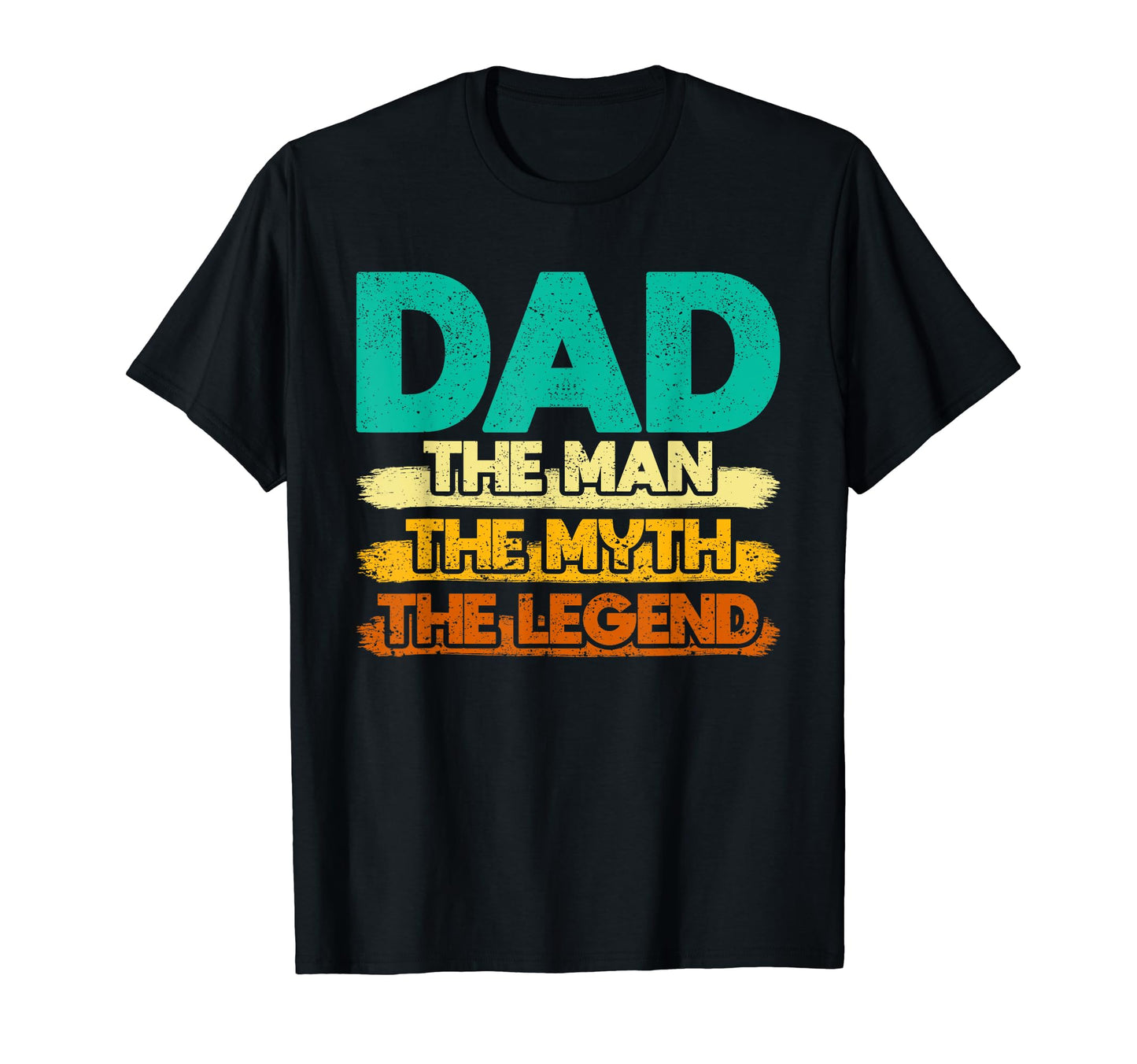 Dad Myth Legend Fathers Day Legendary Daddy T-Shirt - Graphic Print Unisex - T-Shirt, Sweatshirt, Hoodie