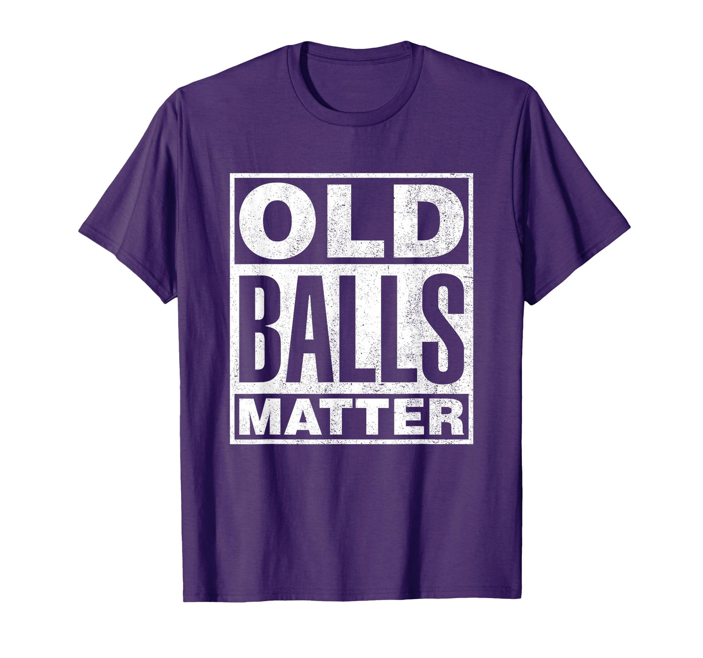 Old Balls Matter Funny 40Th 50Th 60Th T-Shirt - Minimalist Print Unisex - T-Shirt, Sweatshirt, Hoodie