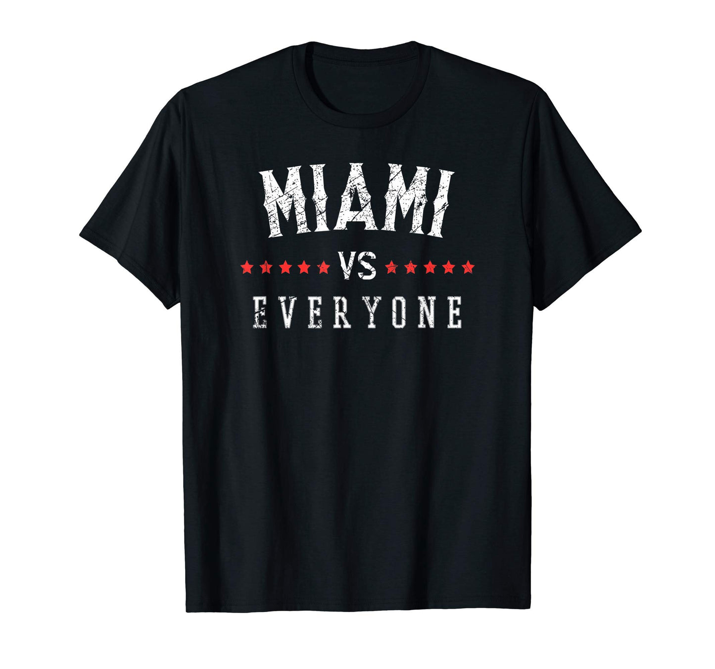 Miami Vs Everyone All Sport Best Miami T-Shirt - Fun Novelty Design Unisex - T-Shirt, Sweatshirt, Hoodie