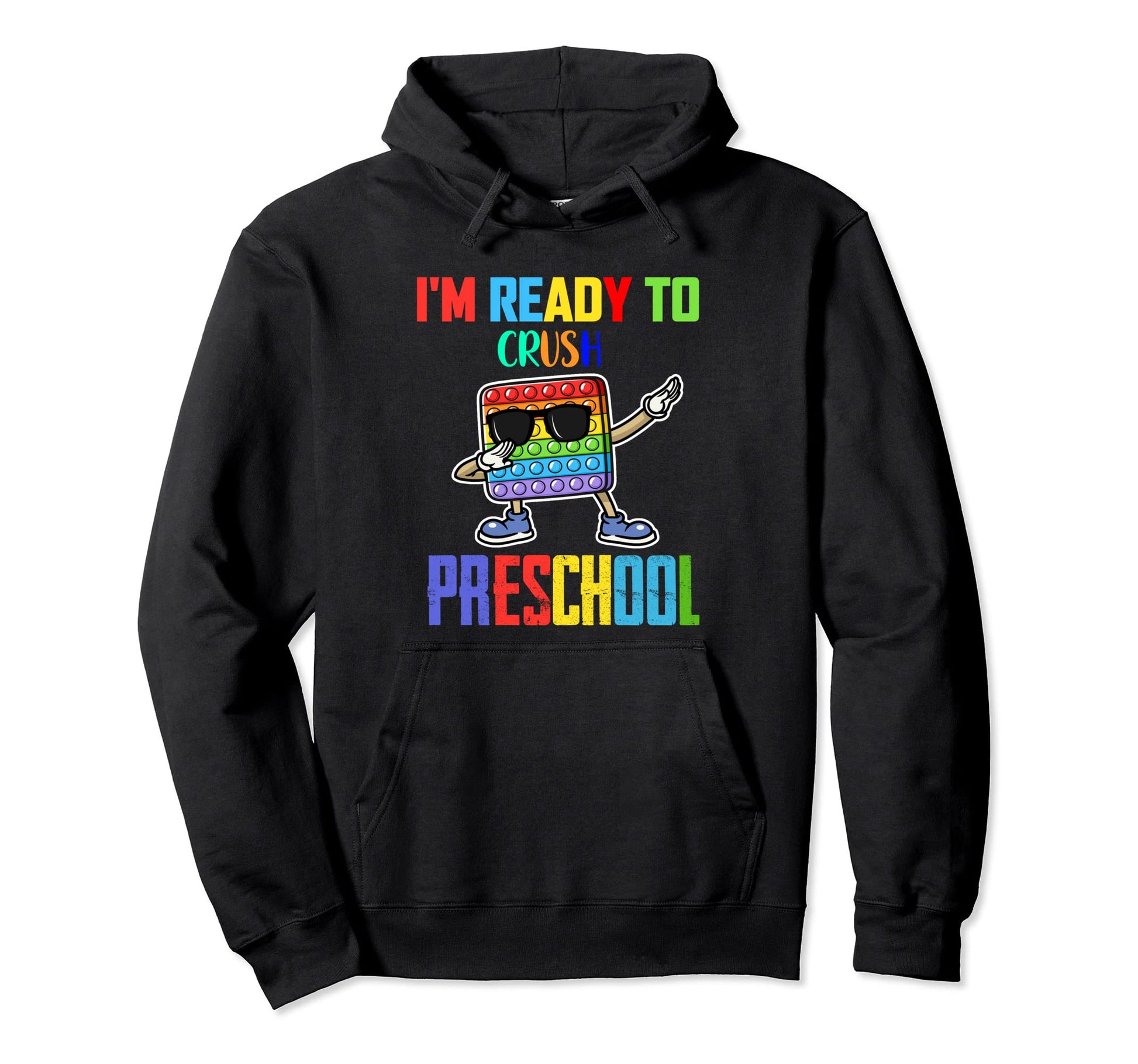 Im Ready To Crush First Preschool First Hoodie - Unique Graphic Men Women - T-Shirt, Sweatshirt, Hoodie
