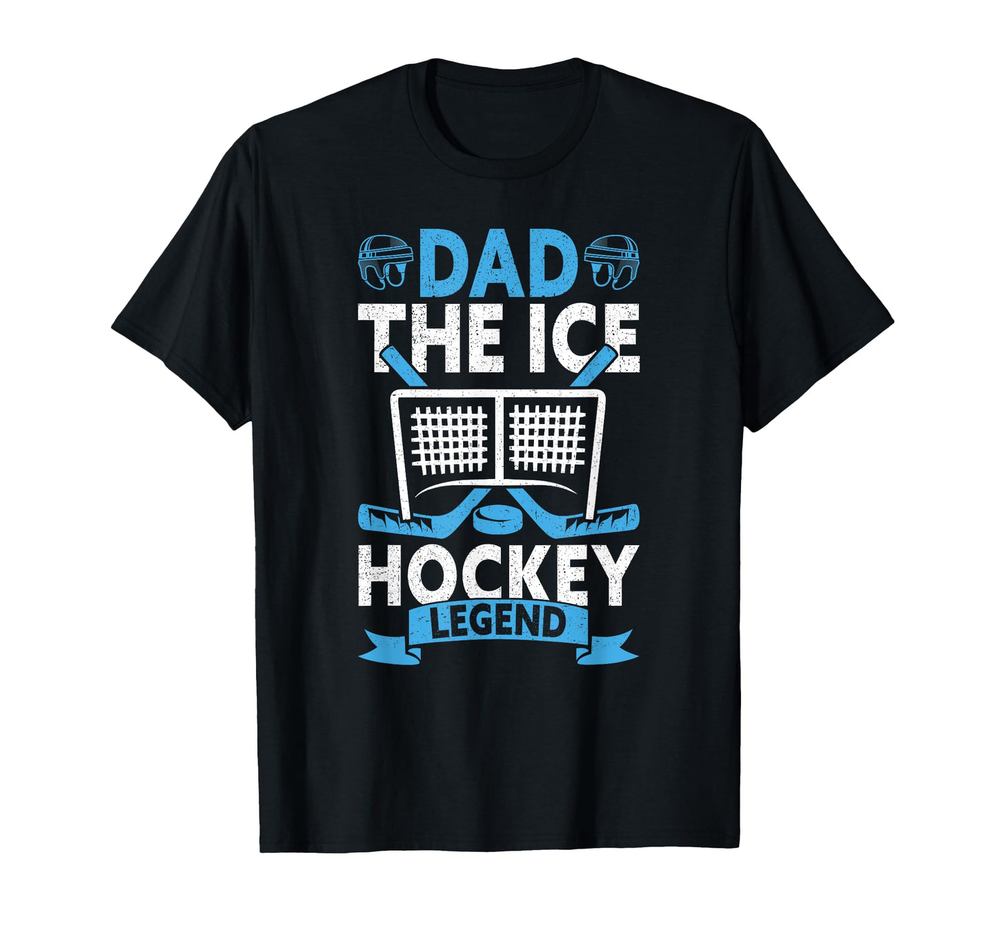 Dad Ice Hockey Legend Fathers Day T-Shirt - Fun Novelty Design Unisex - T-Shirt, Sweatshirt, Hoodie