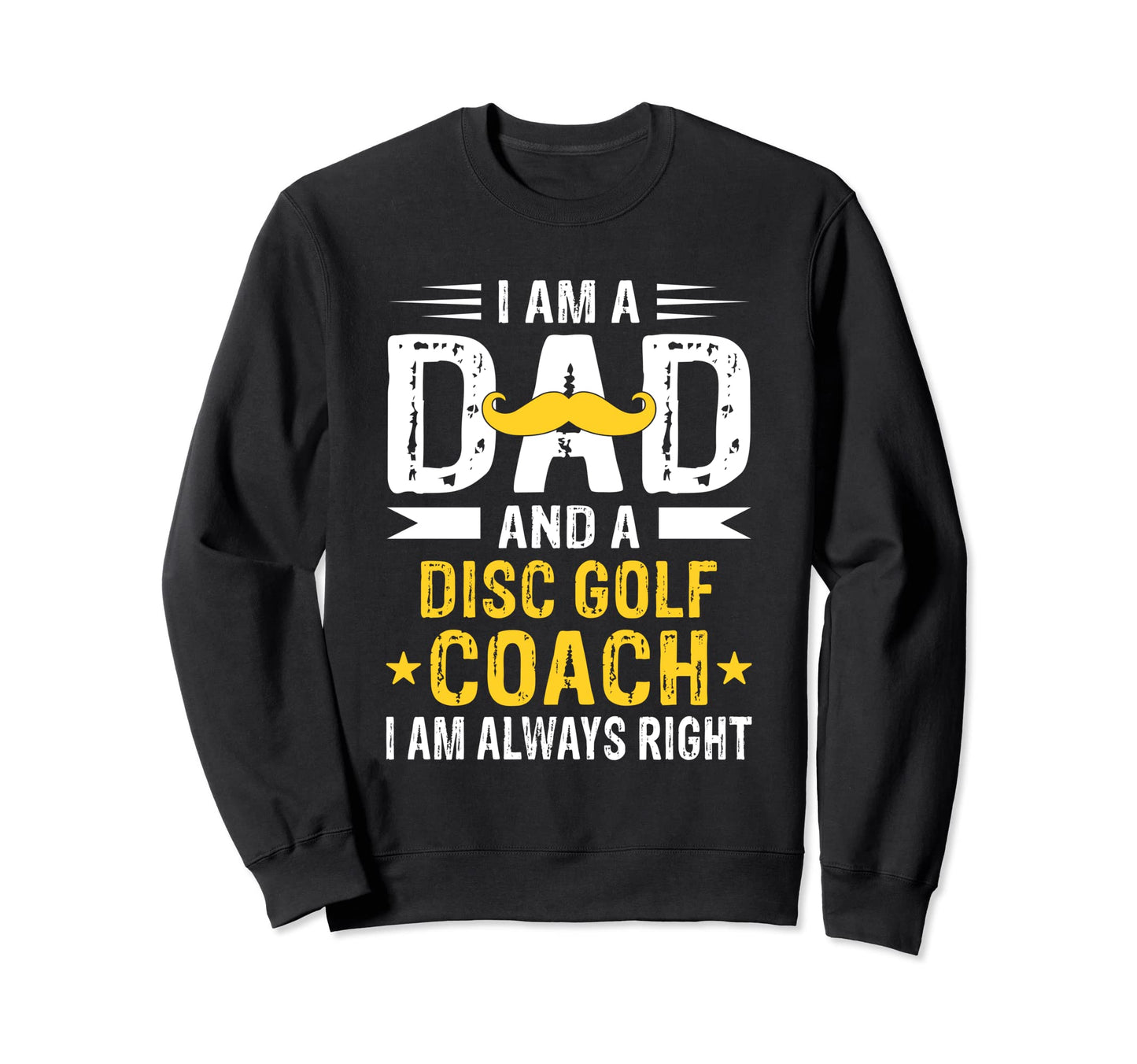Dad Disc Golf Coach Funny Disc Golf Sweatshirt - Graphic Print Men Women - T-Shirt, Sweatshirt, Hoodie