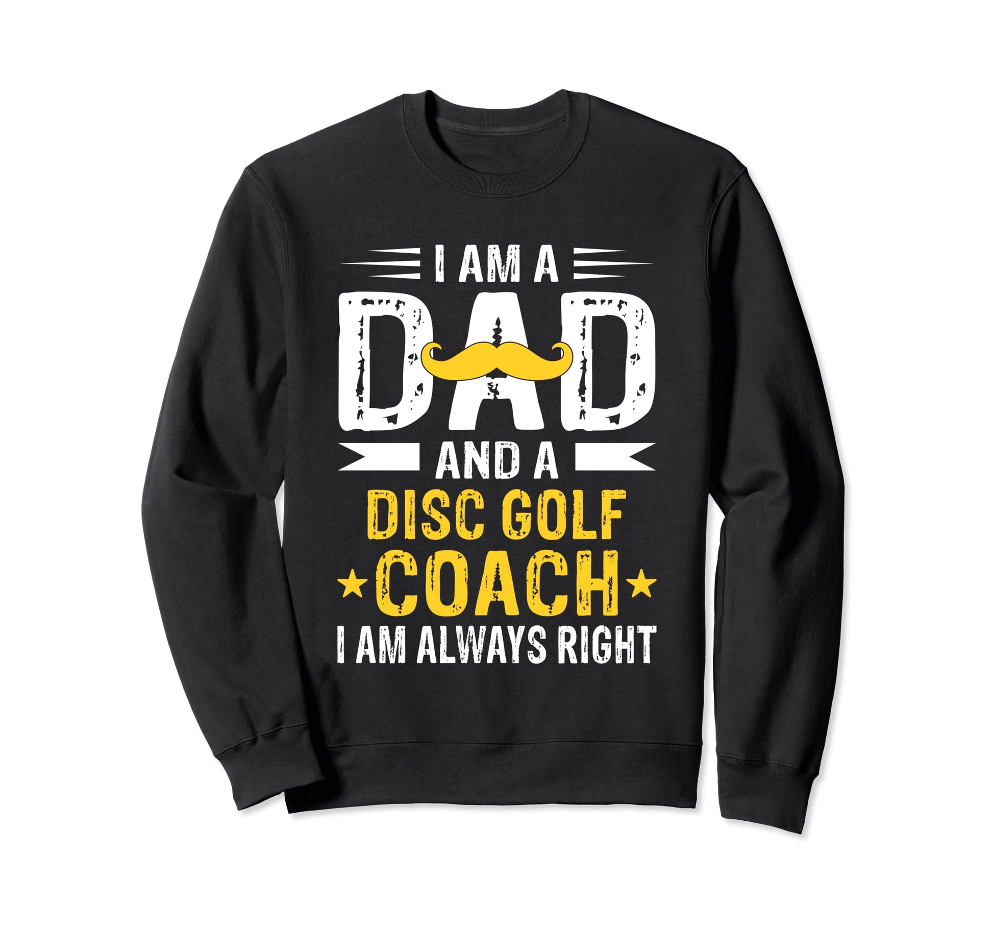 Dad Disc Golf Coach Funny Disc Golf Sweatshirt - Graphic Print Men Women - T-Shirt, Sweatshirt, Hoodie