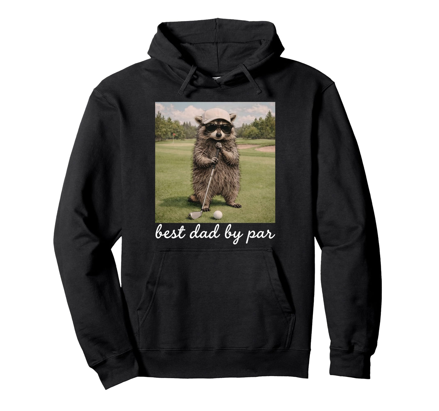 Best Dad Par Funny Golf Raccoon Golfer Hoodie - Custom Art Print Men Women - T-Shirt, Sweatshirt, Hoodie