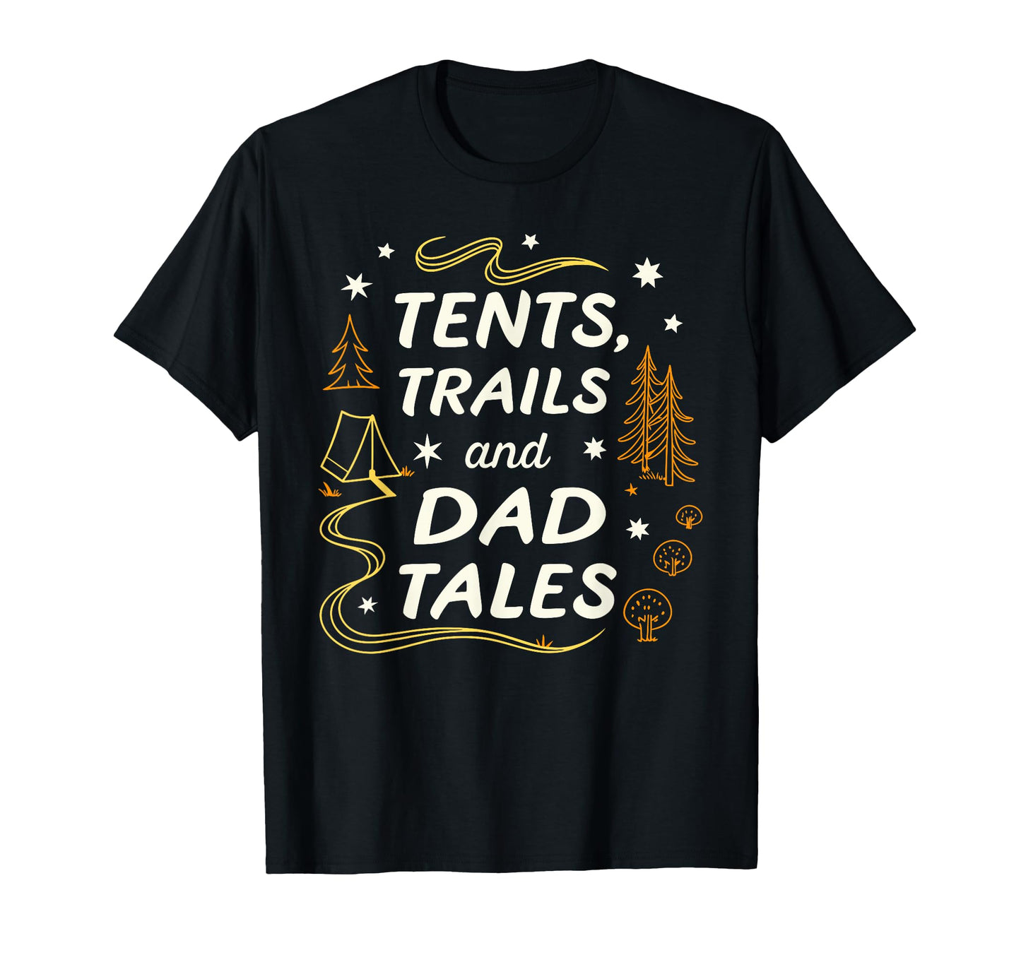 Tents Trails And Dad Tales Sweatshirt - Casual Everyday Wear for Adults - T-Shirt, Sweatshirt, Hoodie