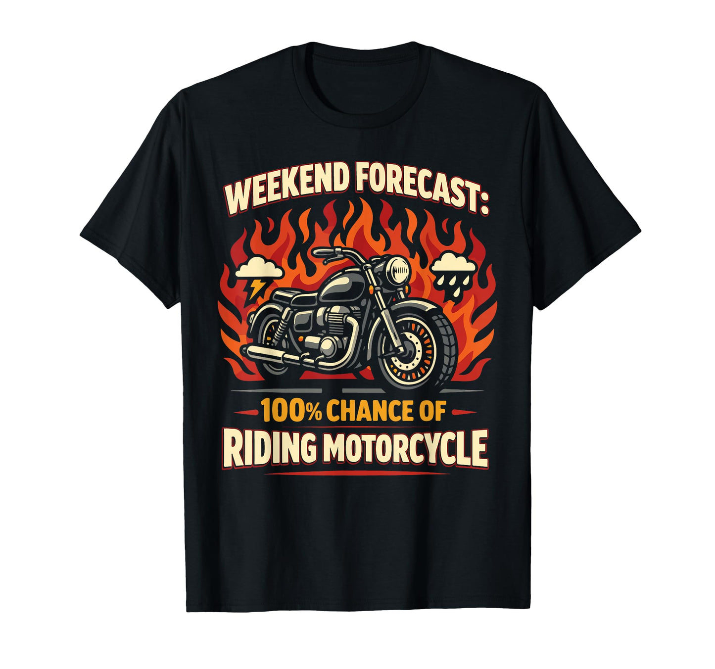 Motorcycle Biker Weekend Forecast T-Shirt - Fun Novelty Design for Adults - T-Shirt, Sweatshirt, Hoodie