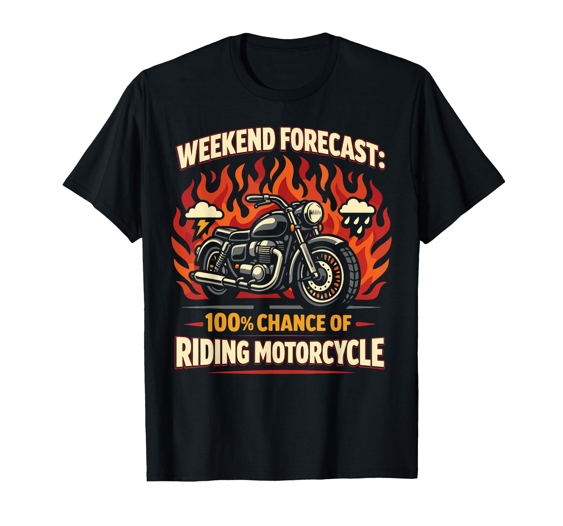 Motorcycle Biker Weekend Forecast T-Shirt - Fun Novelty Design for Adults - T-Shirt, Sweatshirt, Hoodie