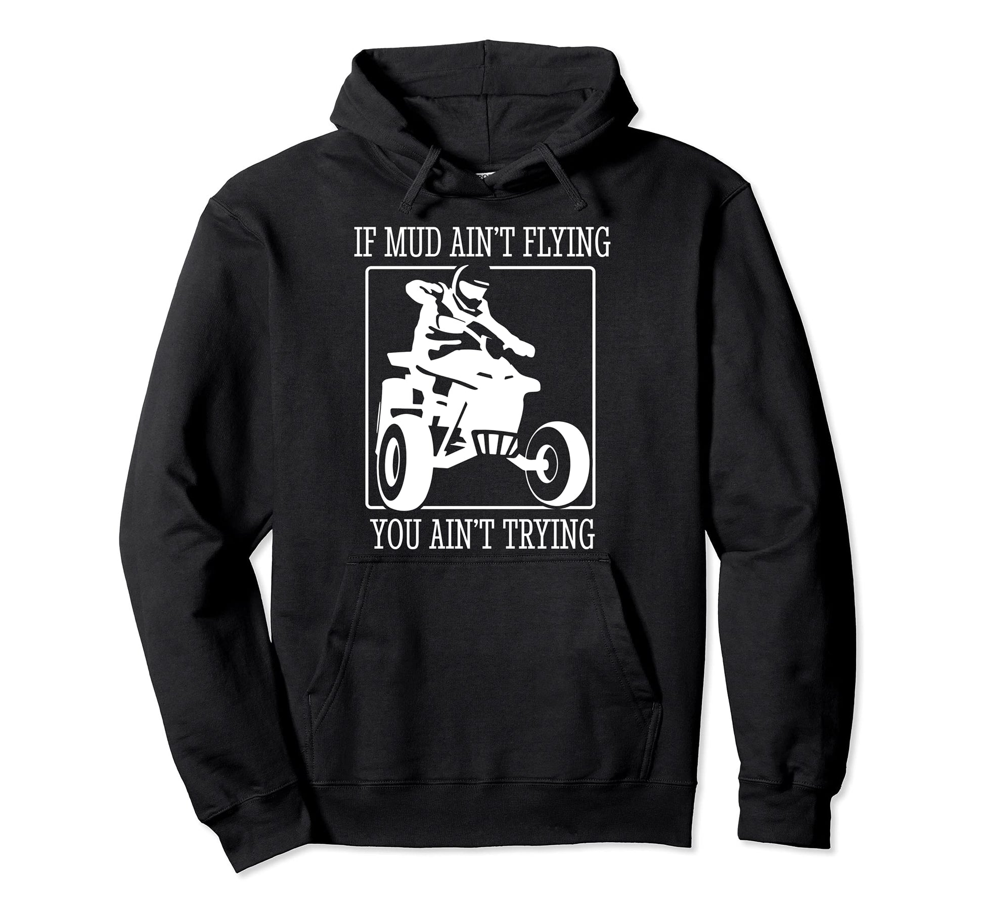 Atv Quad Offroad Mud Funny Hoodie - Graphic Print Unisex - T-Shirt, Sweatshirt, Hoodie