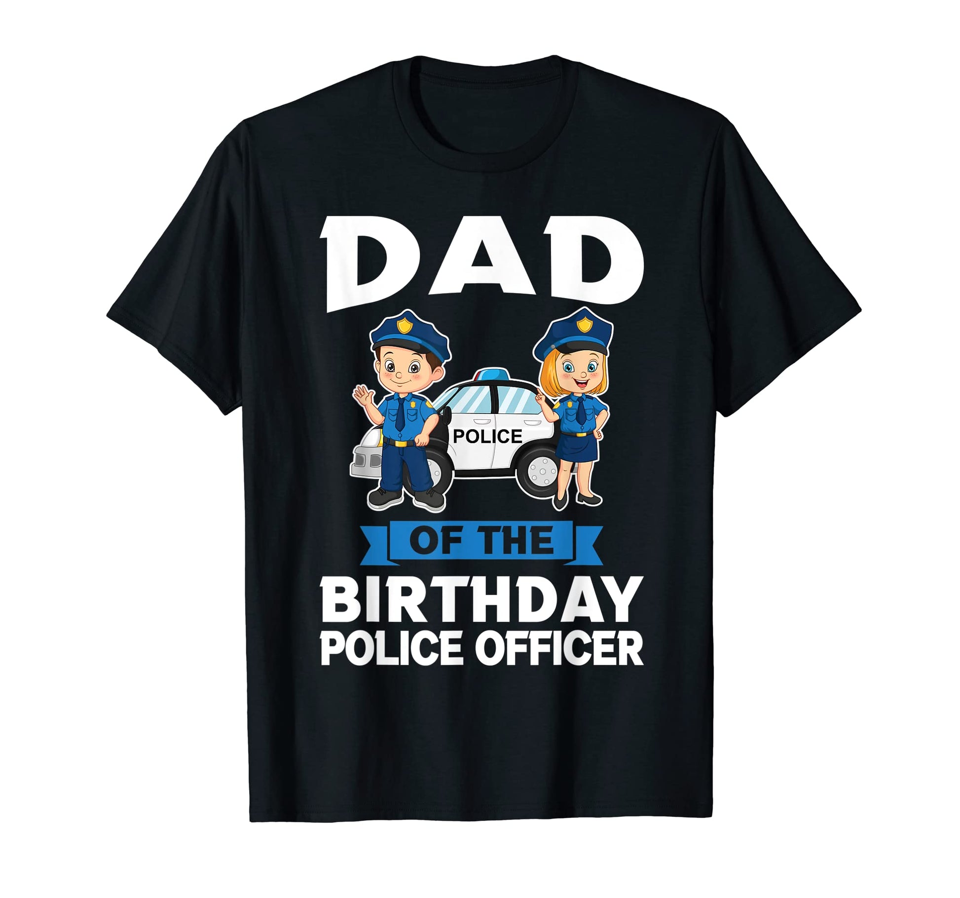 Dad Birthday Police Officer Birthday T-Shirt - Minimalist Print Men Women - T-Shirt, Sweatshirt, Hoodie