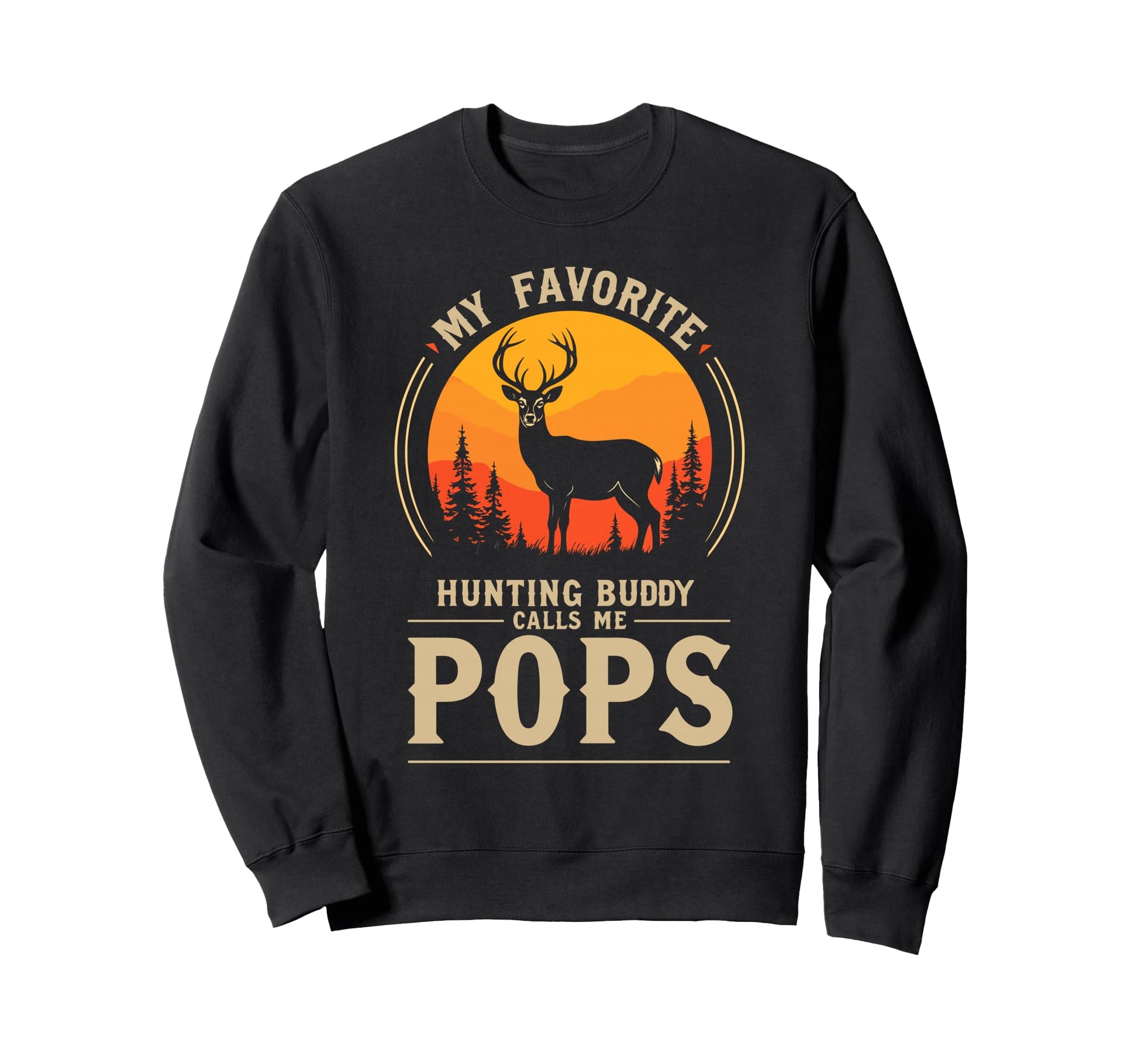 My Favorite Hunting Buddy Calls Me Sweatshirt - Novelty Apparel for Adults - T-Shirt, Sweatshirt, Hoodie