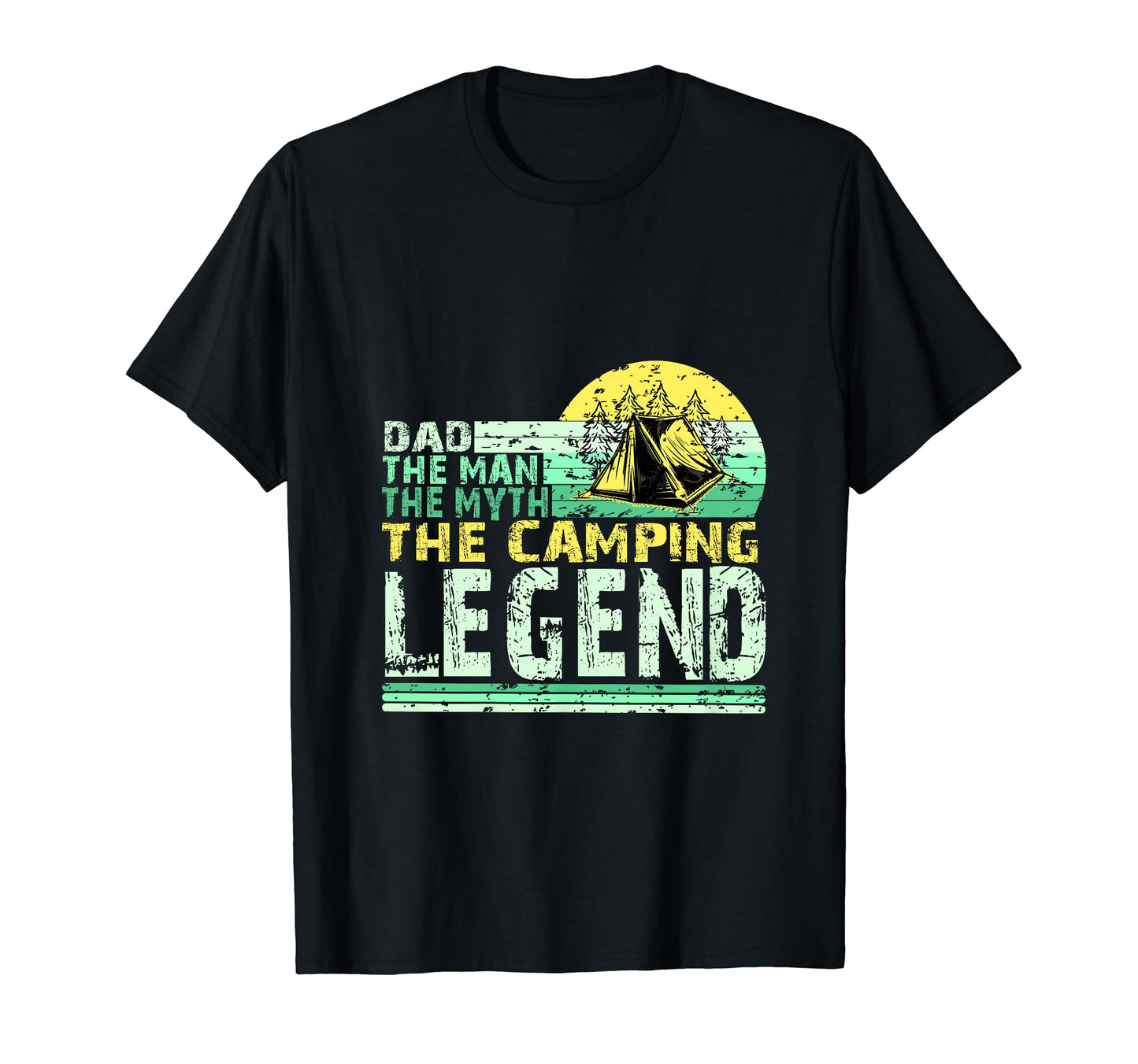 Dad Myth Camping Legend Funny Camper T-Shirt - Streetwear Style Unisex - T-Shirt, Sweatshirt, Hoodie