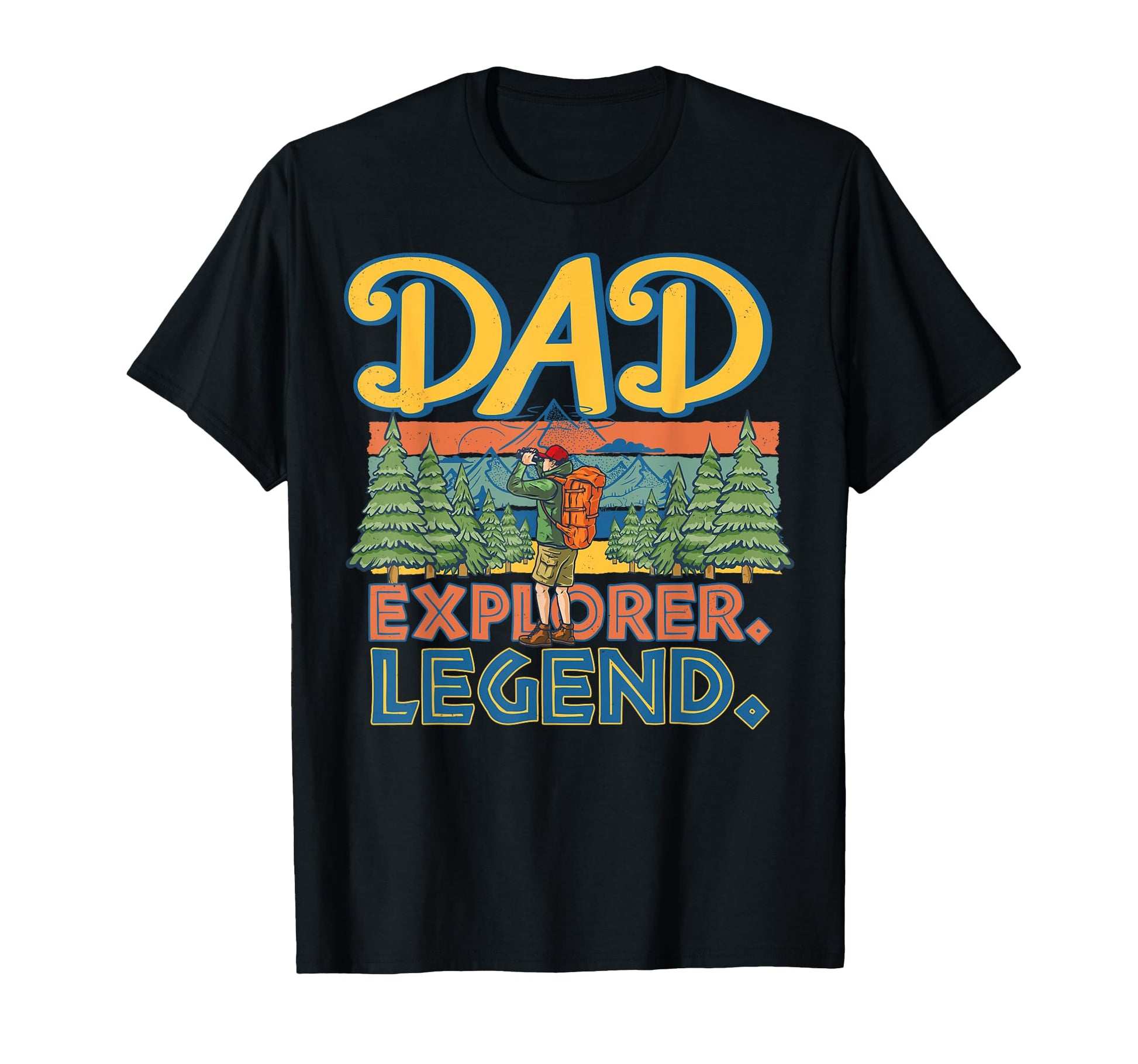Dad Explorer Legend Outdoor Adventure T-Shirt - Graphic Print Men Women - T-Shirt, Sweatshirt, Hoodie
