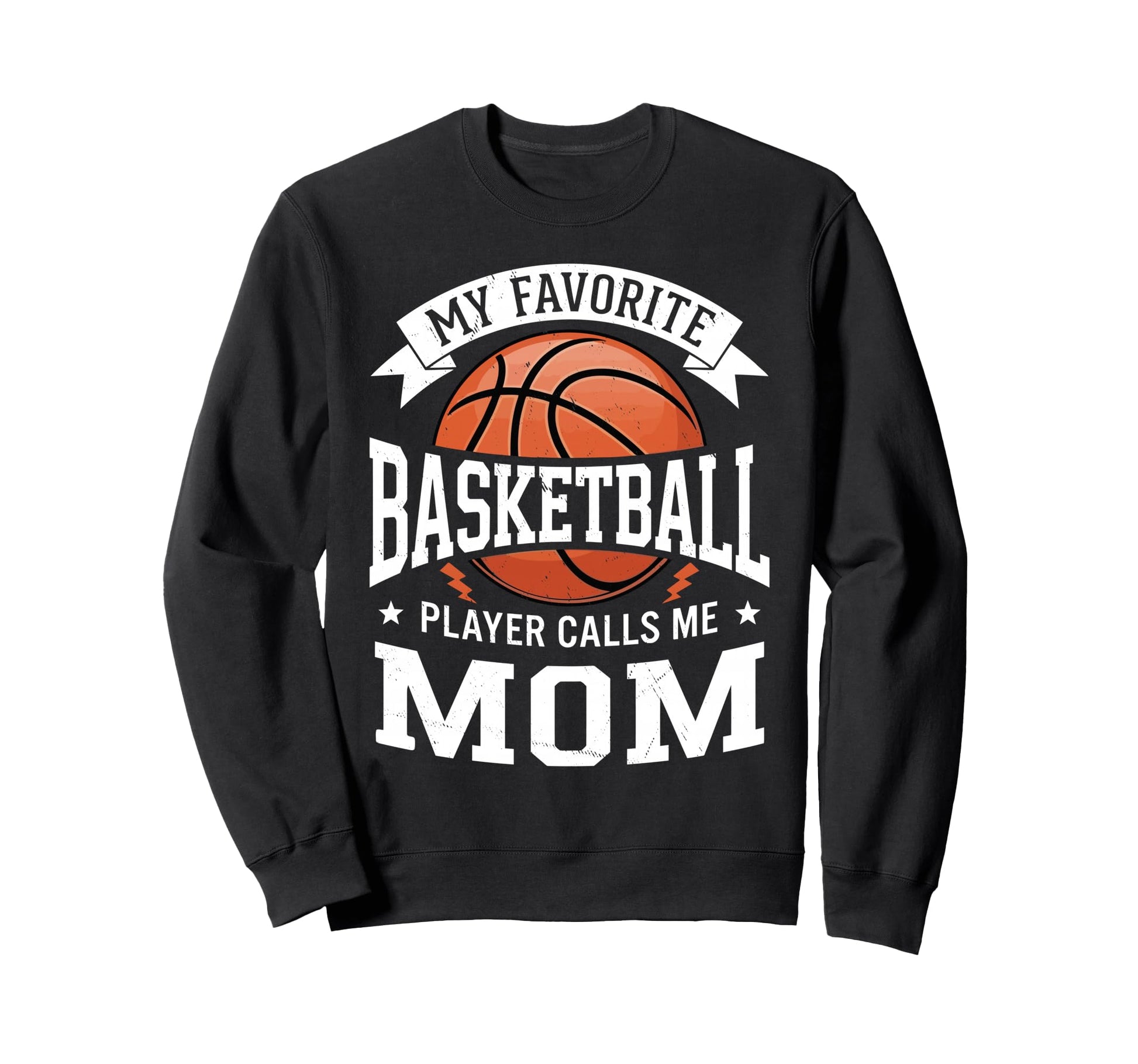 My Favorite Basketball Player Calls Me Sweatshirt - Unique Graphic Unisex - T-Shirt, Sweatshirt, Hoodie