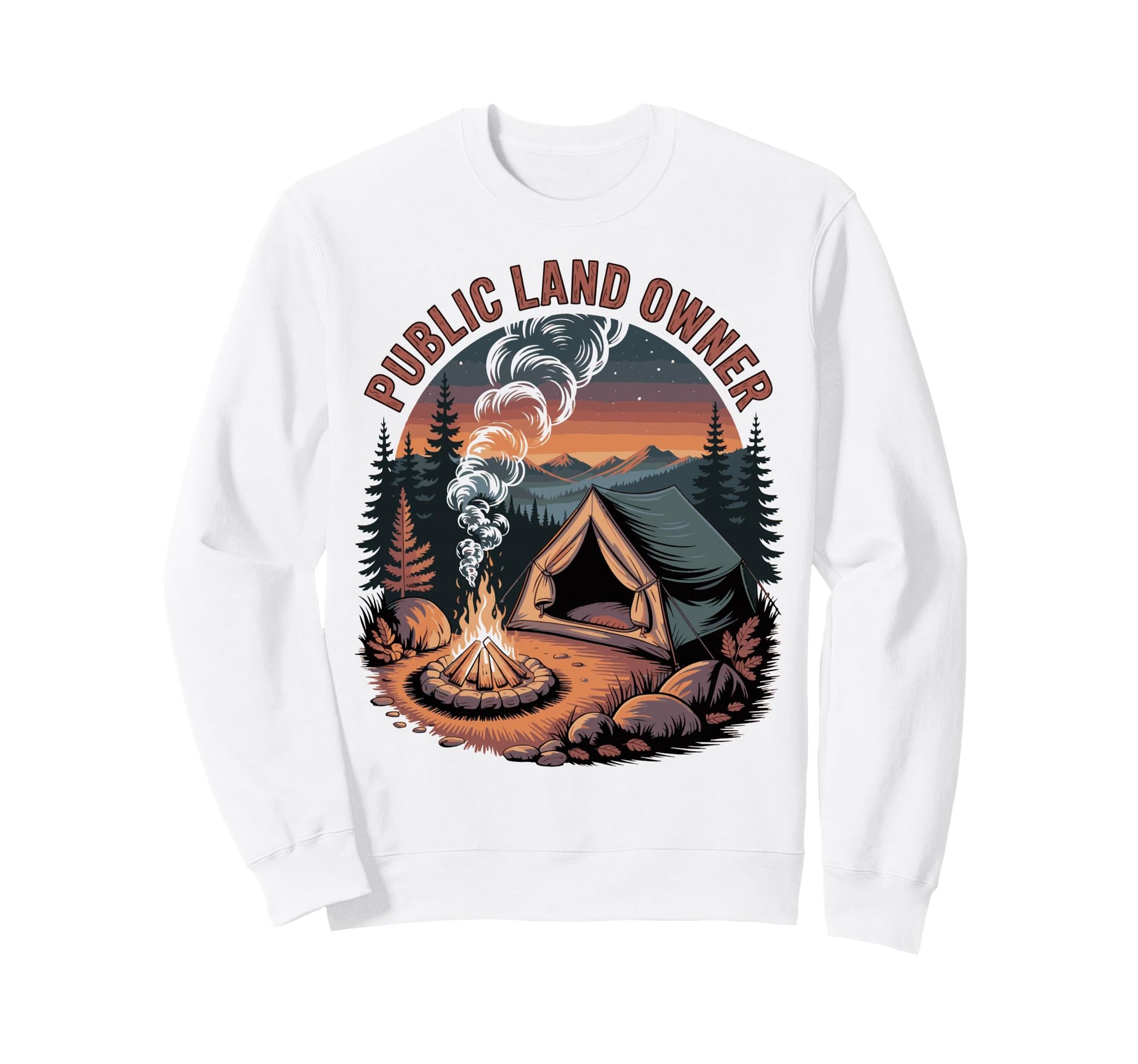 Public Land Owner Outdoor Camping Sweatshirt - Graphic Print for Adults - T-Shirt, Sweatshirt, Hoodie