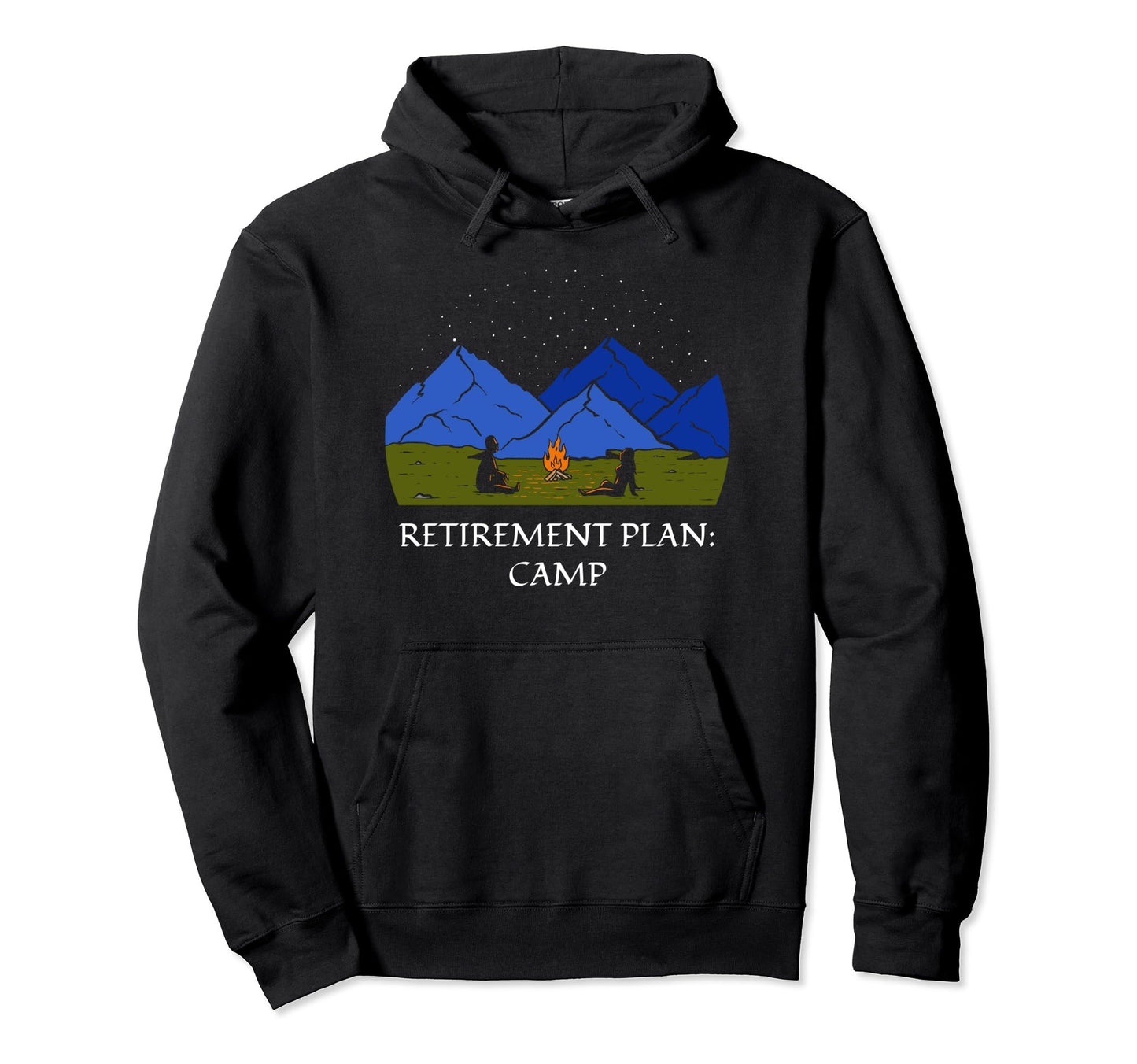 Retirement Plan Camp Retired Camping Hoodie - Graphic Print for Adults - T-Shirt, Sweatshirt, Hoodie