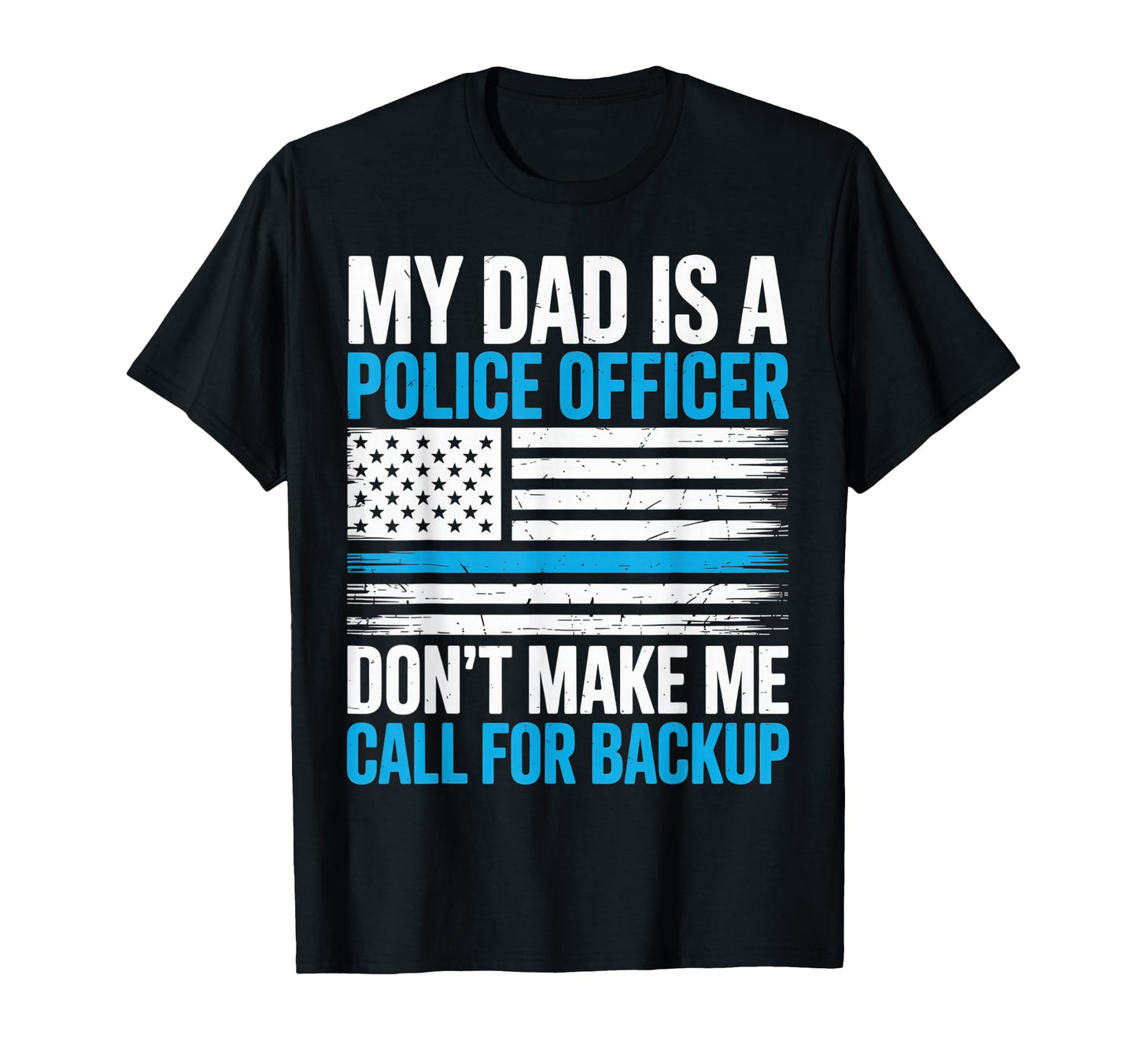 My Dad Is Police Officer Funny Family T-Shirt - Aesthetic Graphic Unisex - T-Shirt, Sweatshirt, Hoodie