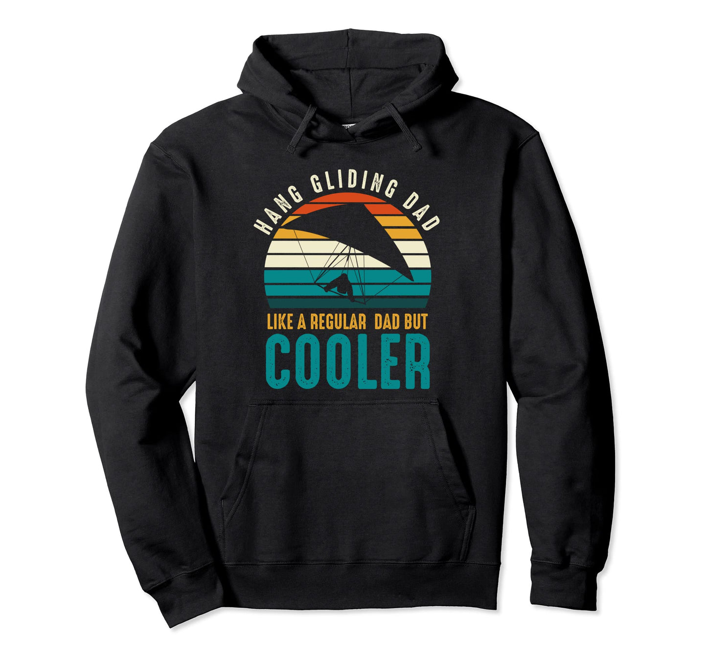 Hang Gliding Dad Like Regular Dad But Hoodie - Custom Art Print Men Women - T-Shirt, Sweatshirt, Hoodie