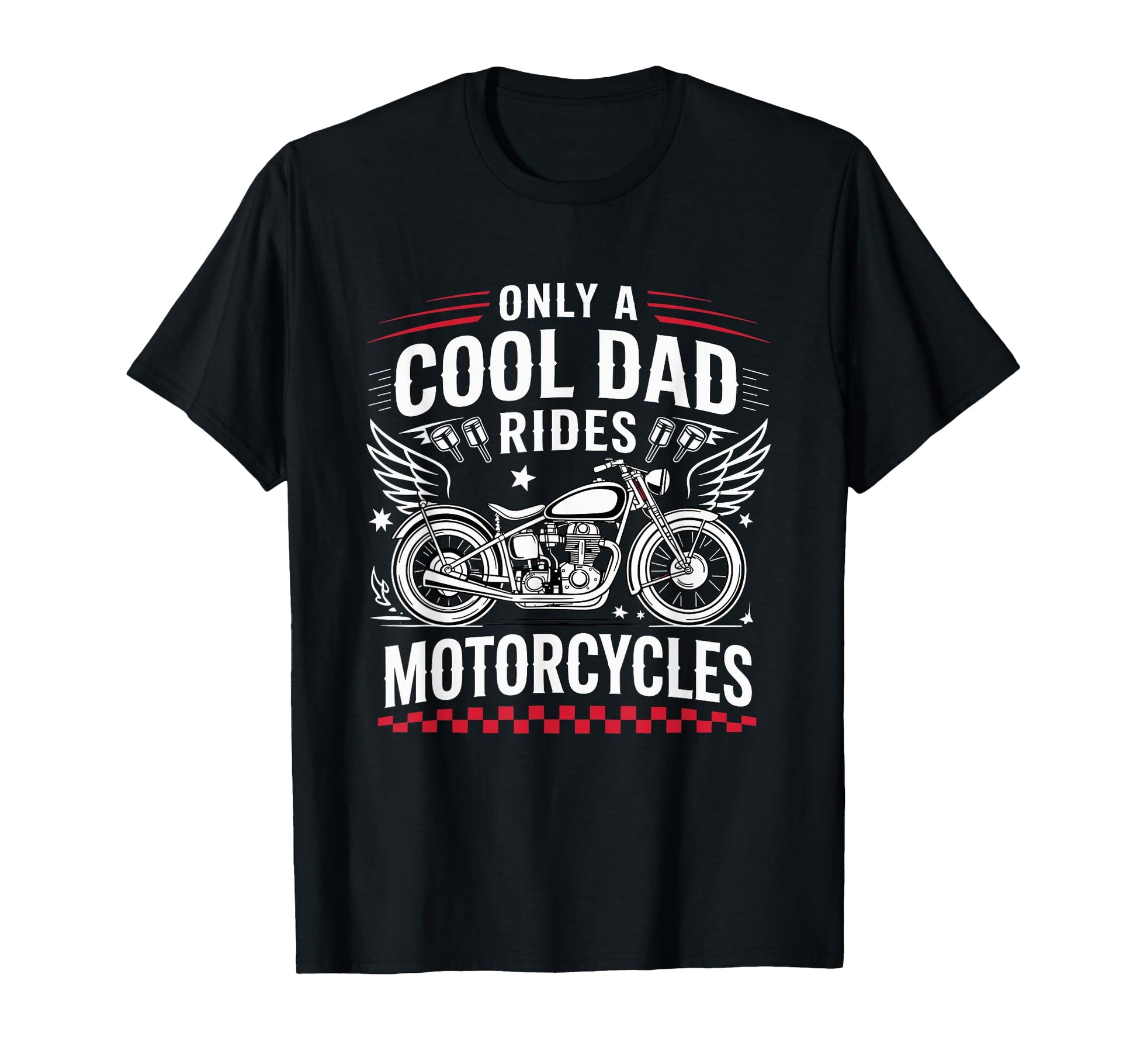 Only Dad Rides Motorcycles Bike Fathers Day T-Shirt - Graphic Print Unisex - T-Shirt, Sweatshirt, Hoodie