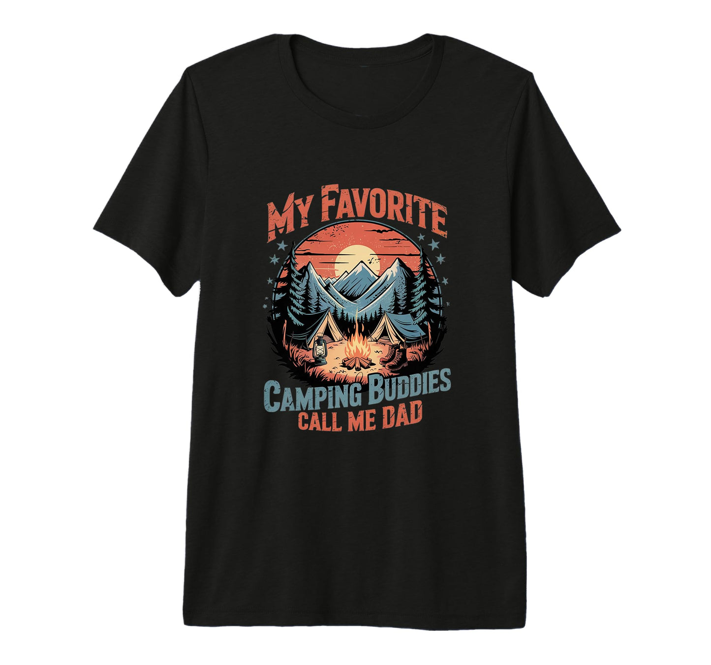 My Favorite Camping Buddies Call Me T-Shirt - Novelty Apparel for Adults - T-Shirt, Sweatshirt, Hoodie