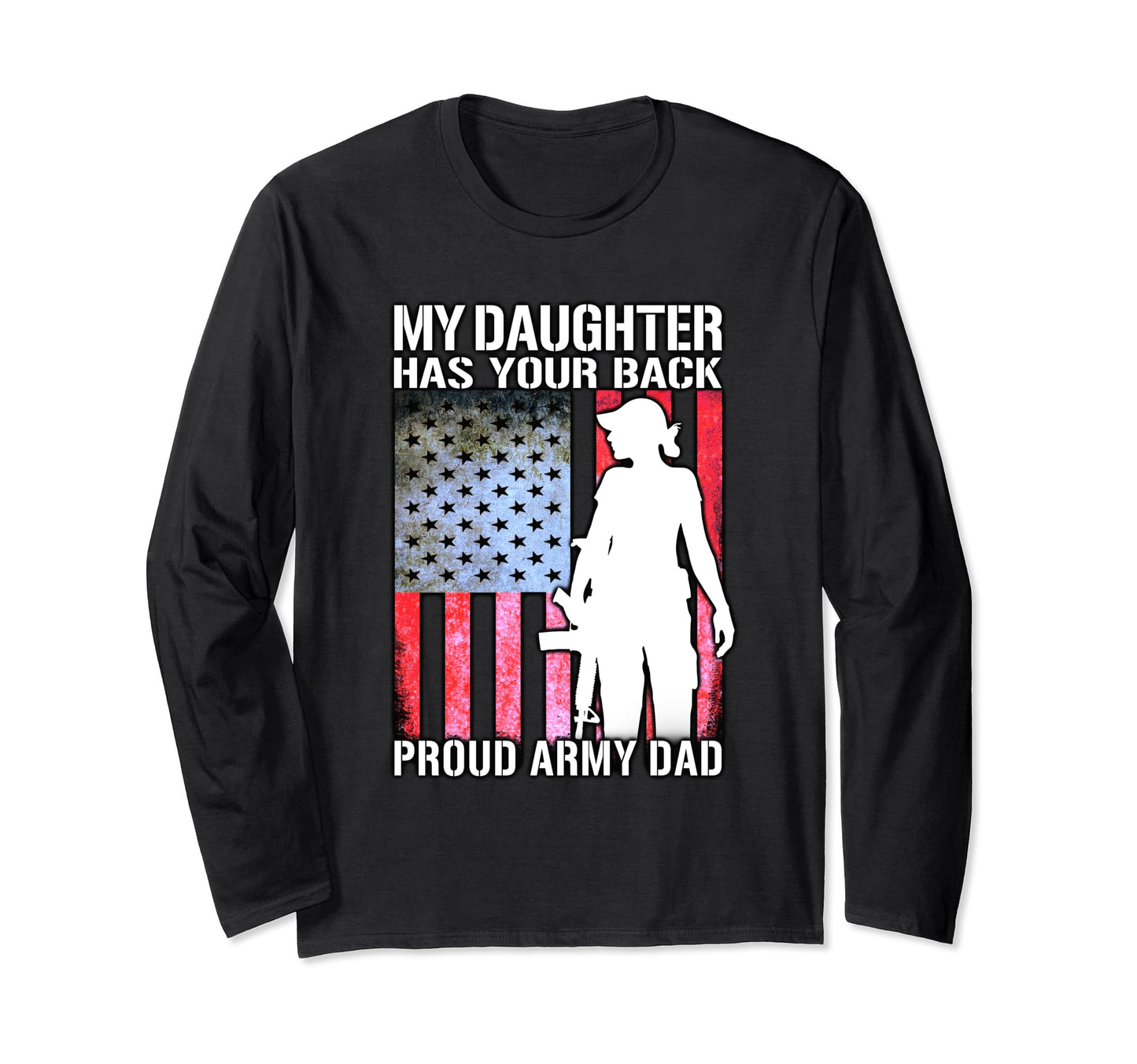 My Daughter Has Your Back Proud Army T-Shirt - Aesthetic Graphic Unisex - T-Shirt, Sweatshirt, Hoodie