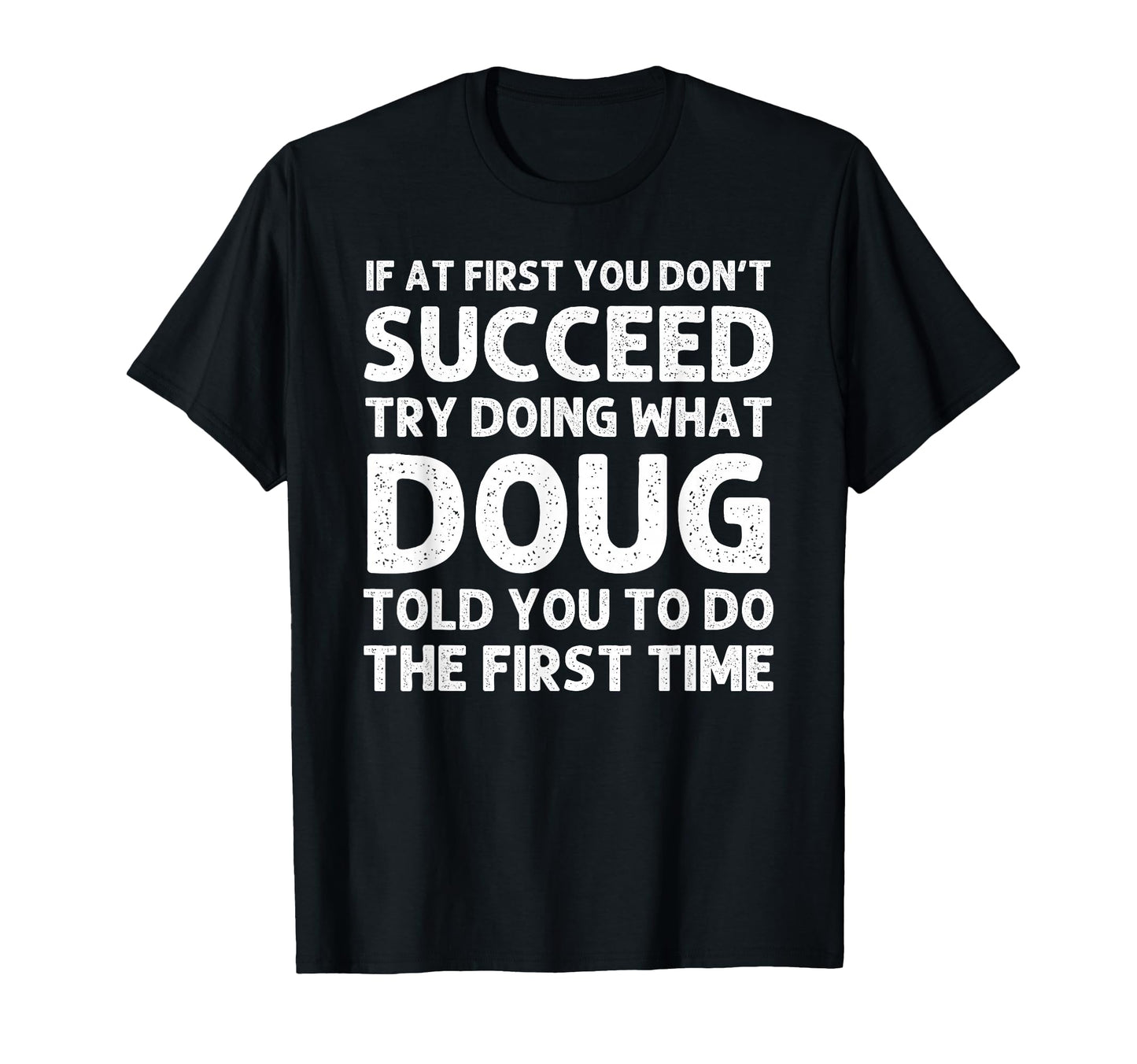 Doug Gift Name Personalized Birthday T-Shirt - Minimalist Print Unisex - T-Shirt, Sweatshirt, Hoodie