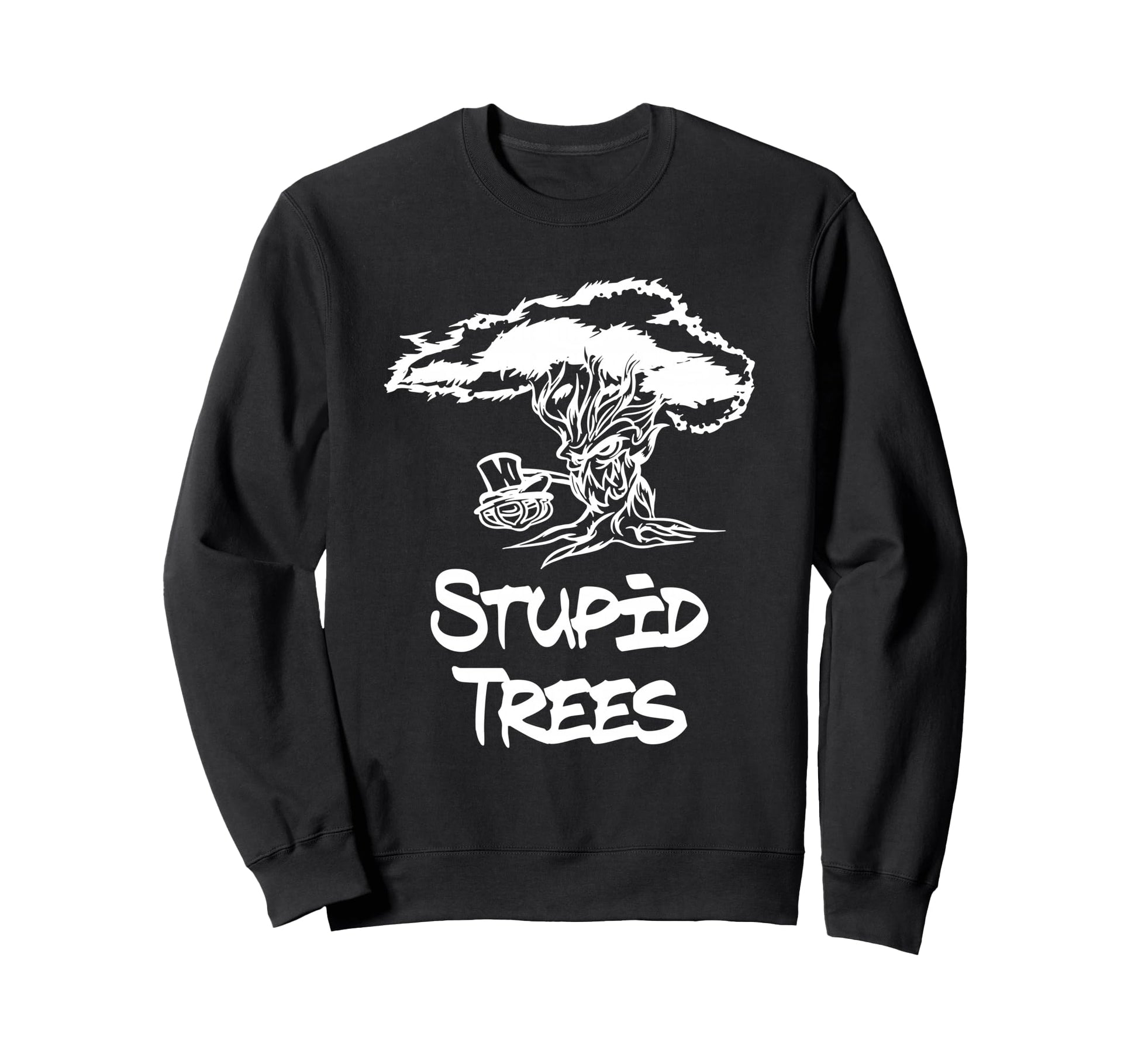 Stupid Trees Disc Golf Sweatshirt - Fun Novelty Design Men Women - T-Shirt, Sweatshirt, Hoodie