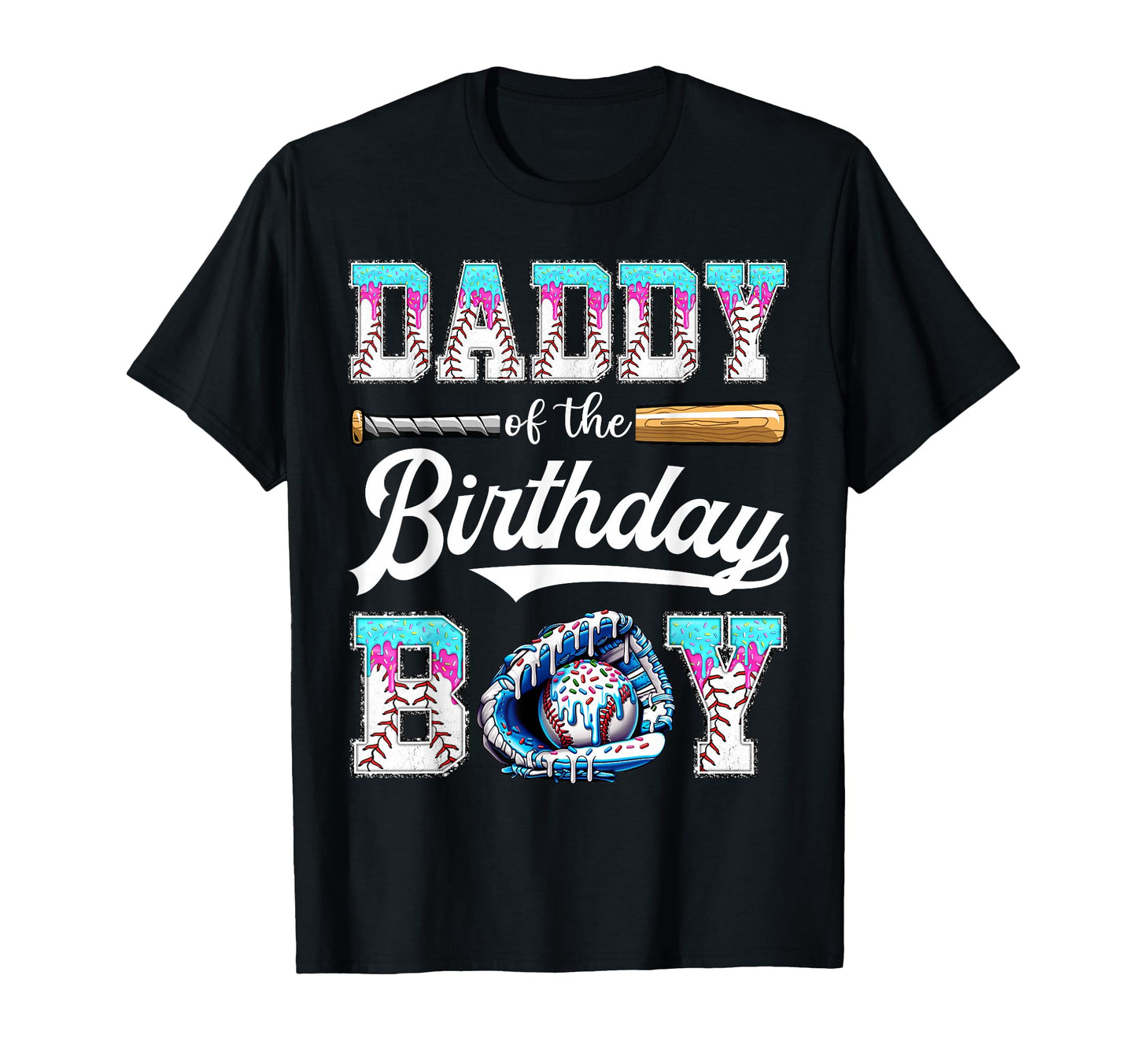 Daddy Birthday Baseball Ice Cream T-Shirt - Fun Novelty Design Men Women - T-Shirt, Sweatshirt, Hoodie