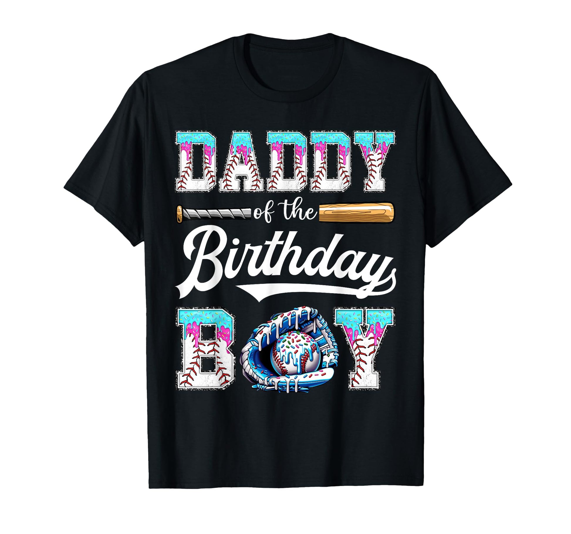 Daddy Birthday Baseball Ice Cream T-Shirt - Fun Novelty Design Men Women - T-Shirt, Sweatshirt, Hoodie