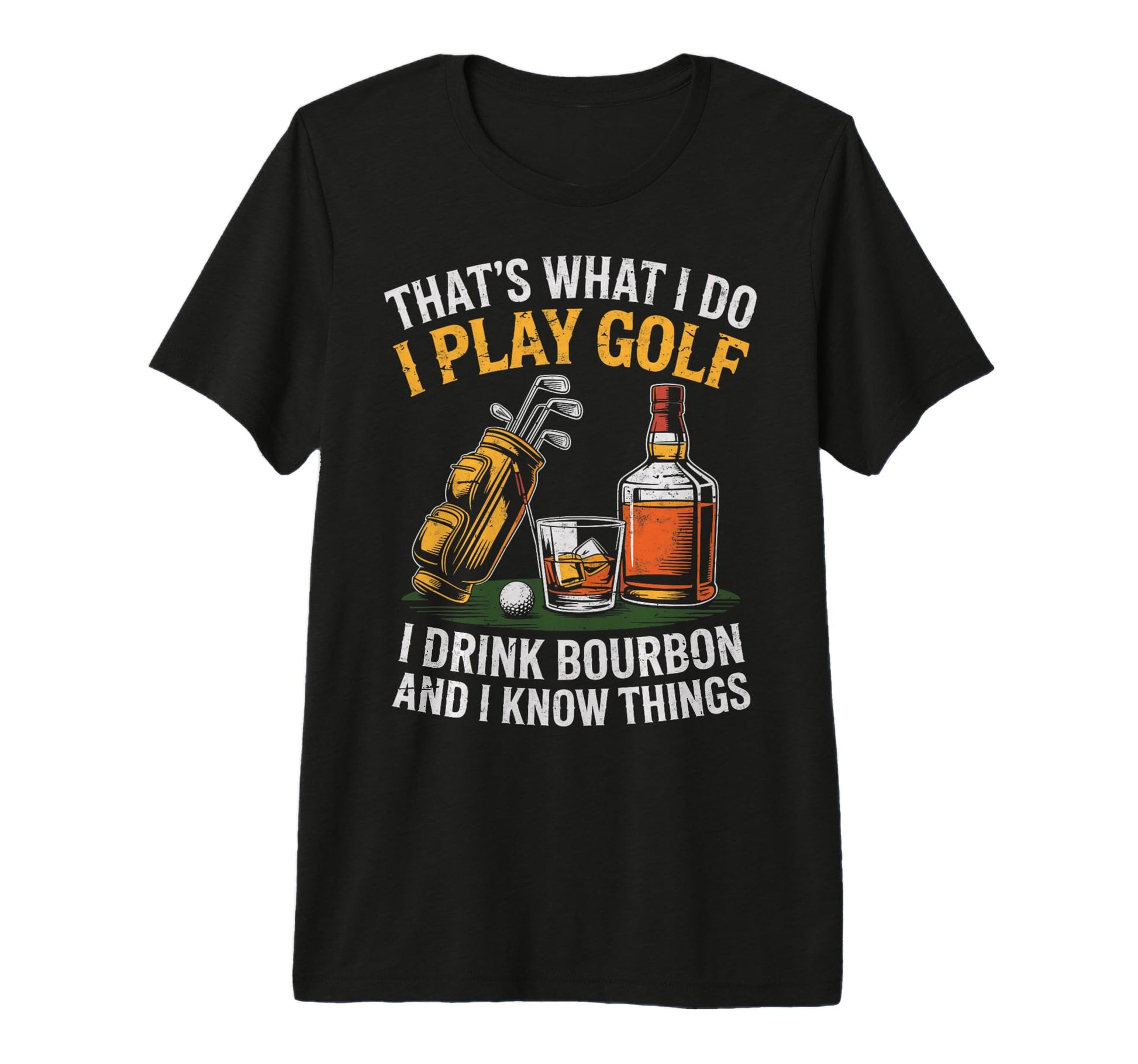 Thats What I Do I Play Golf Drink T-Shirt - Unique Graphic for Adults - T-Shirt, Sweatshirt, Hoodie
