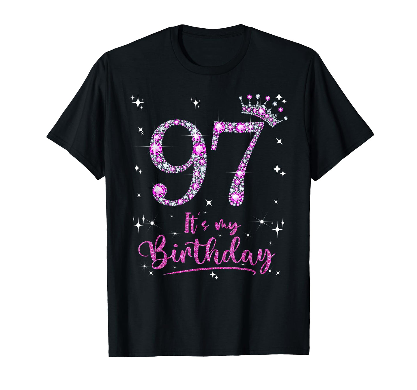97 Its My Birthday 97 Years Old 97Th T-Shirt - Novelty Apparel for Adults - T-Shirt, Sweatshirt, Hoodie