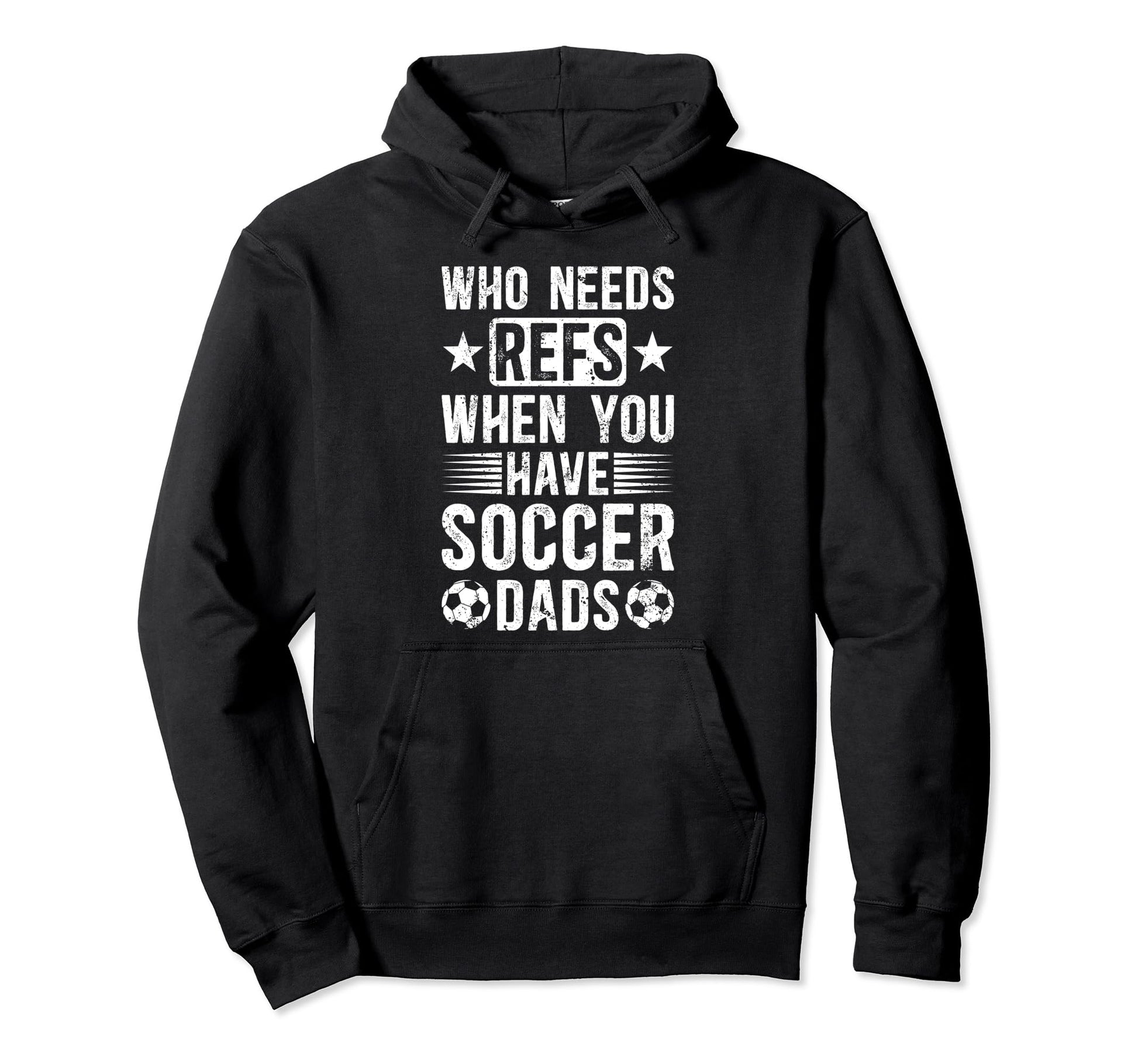 Soccer Dad Funny Dad Soccer Player Dad Hoodie - Streetwear Style Unisex - T-Shirt, Sweatshirt, Hoodie