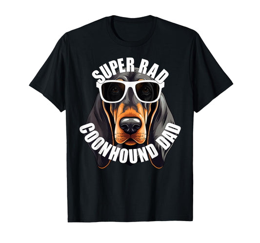 Black And Tan Coonhound Dad Funny Super T-Shirt - Minimalist Print Unisex - T-Shirt, Sweatshirt, Hoodie