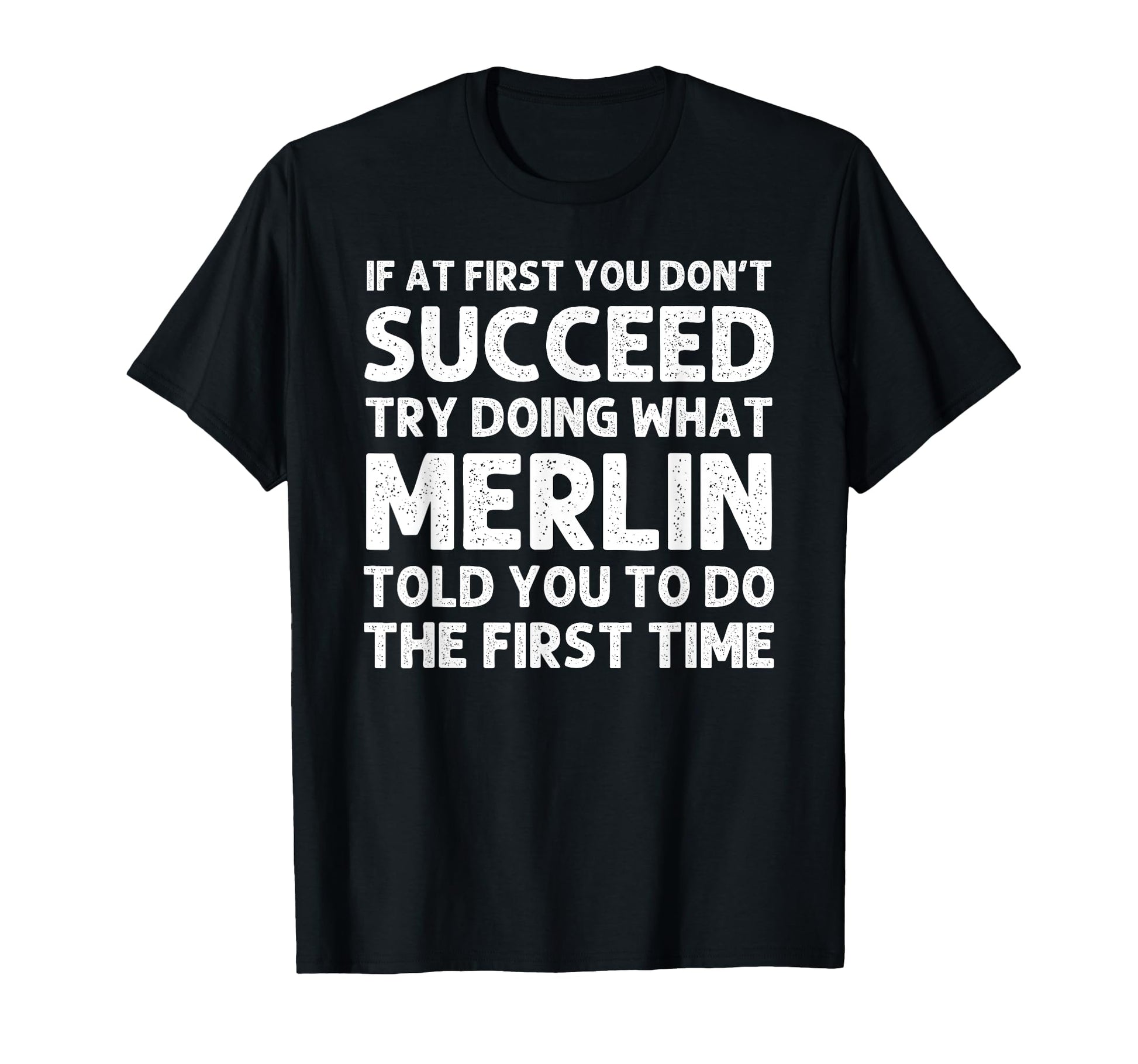 Merlin Gift Name Personalized T-Shirt - Casual Everyday Wear Unisex - T-Shirt, Sweatshirt, Hoodie