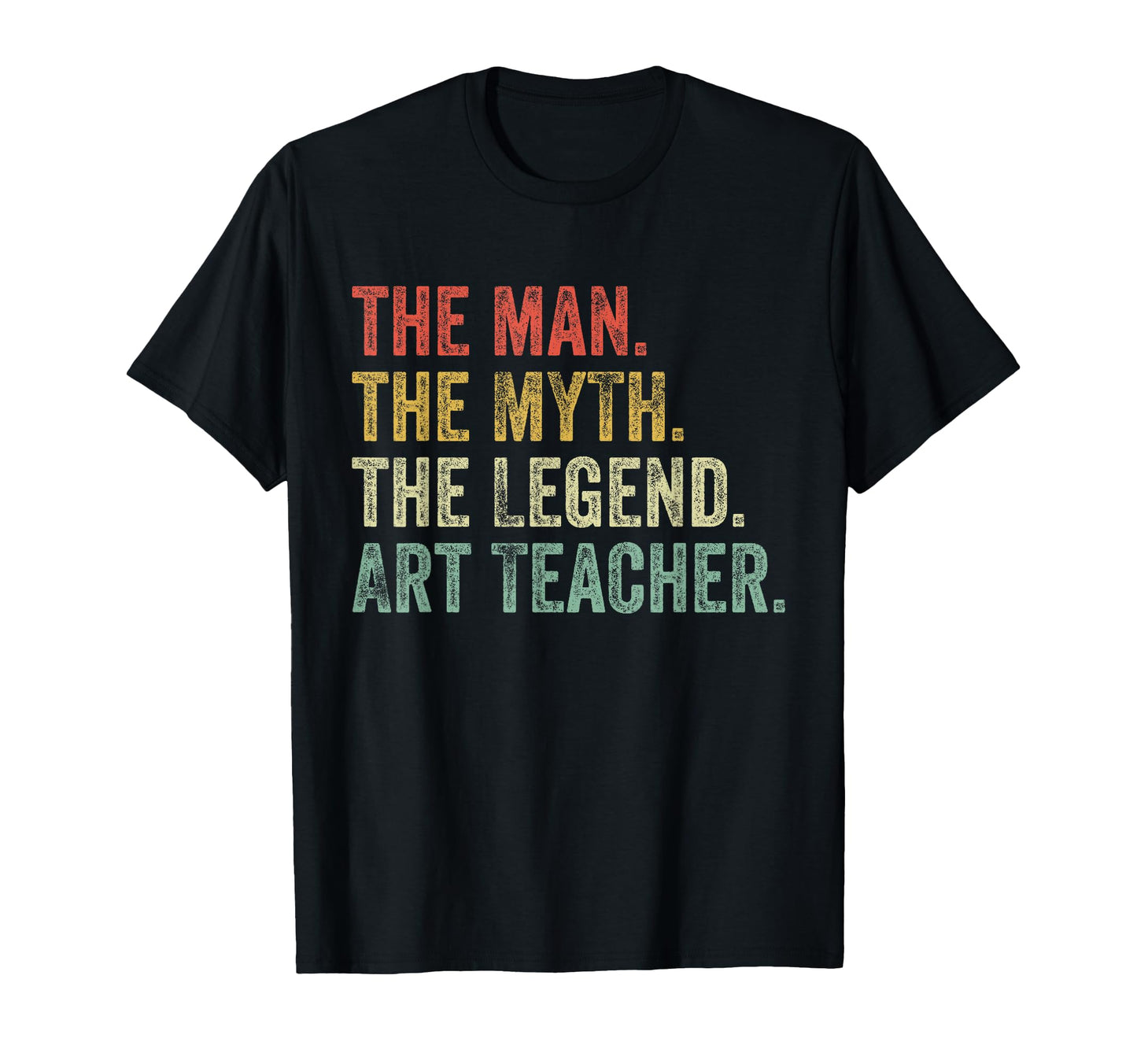 Myth Legend Art Teacher Dad Funny Future T-Shirt - Custom Art Print Unisex - T-Shirt, Sweatshirt, Hoodie