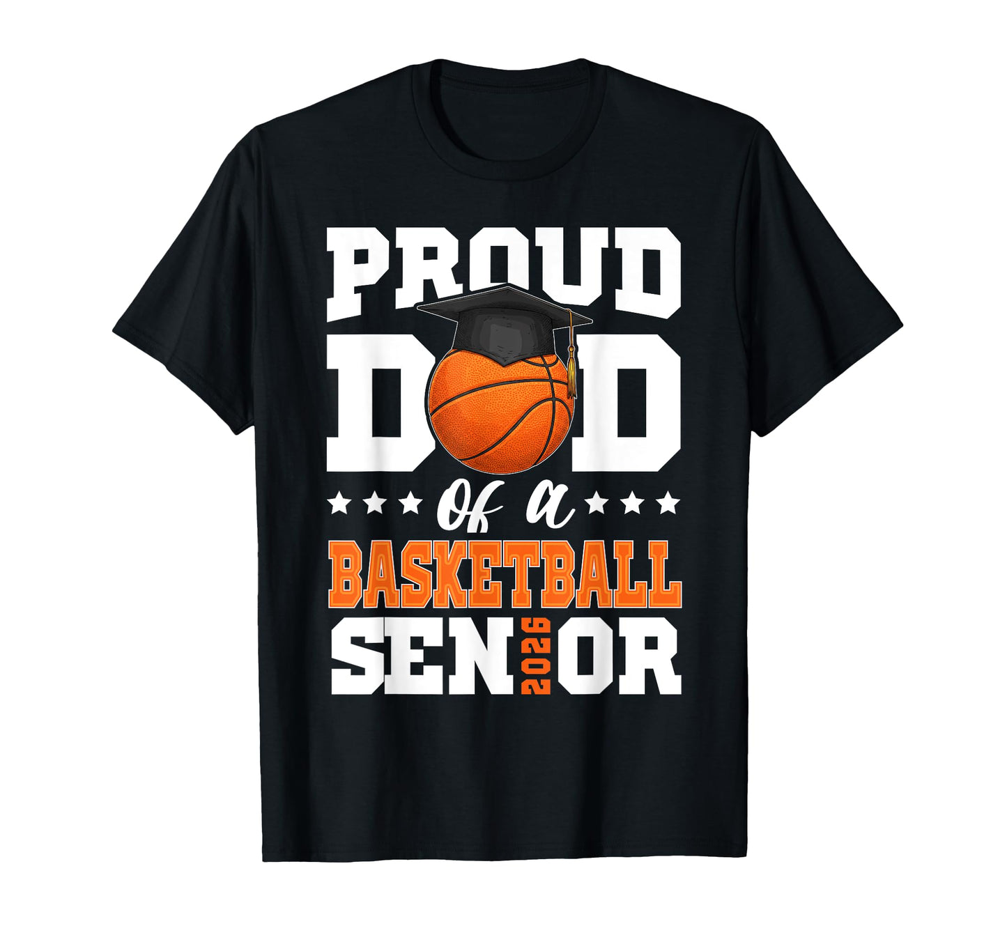 Proud Dad Basketball Senior 2026 T-Shirt - Minimalist Print for Adults - T-Shirt, Sweatshirt, Hoodie