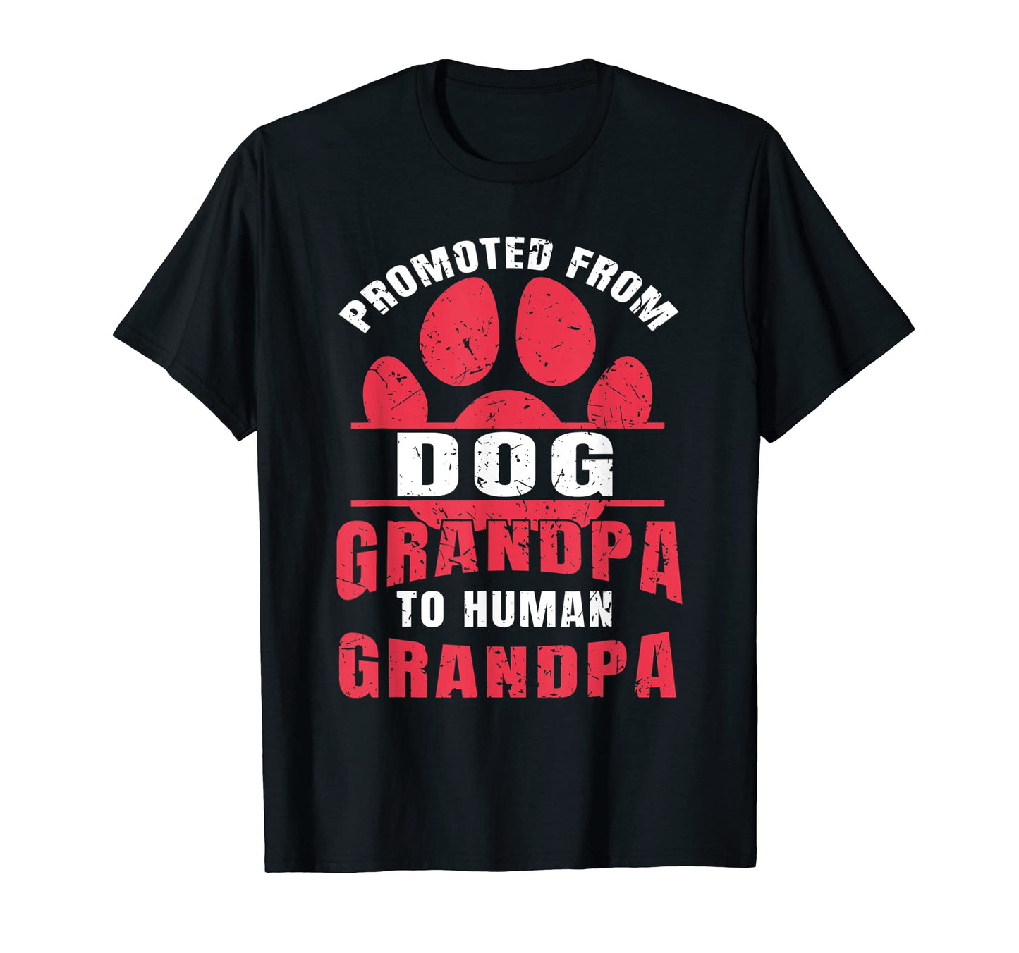 Mens Promoted From Dog Grandpa To T-Shirt - Casual Everyday Wear Men Women - T-Shirt, Sweatshirt, Hoodie