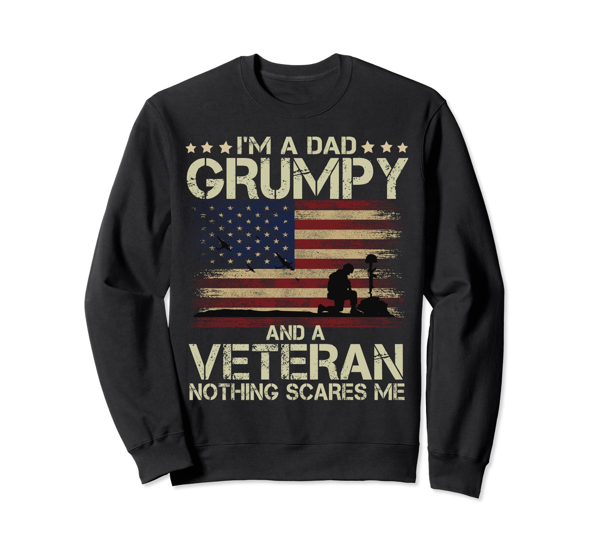 Dad Grumpy And Veteran Nothing Sweatshirt - Custom Art Print for Adults - T-Shirt, Sweatshirt, Hoodie